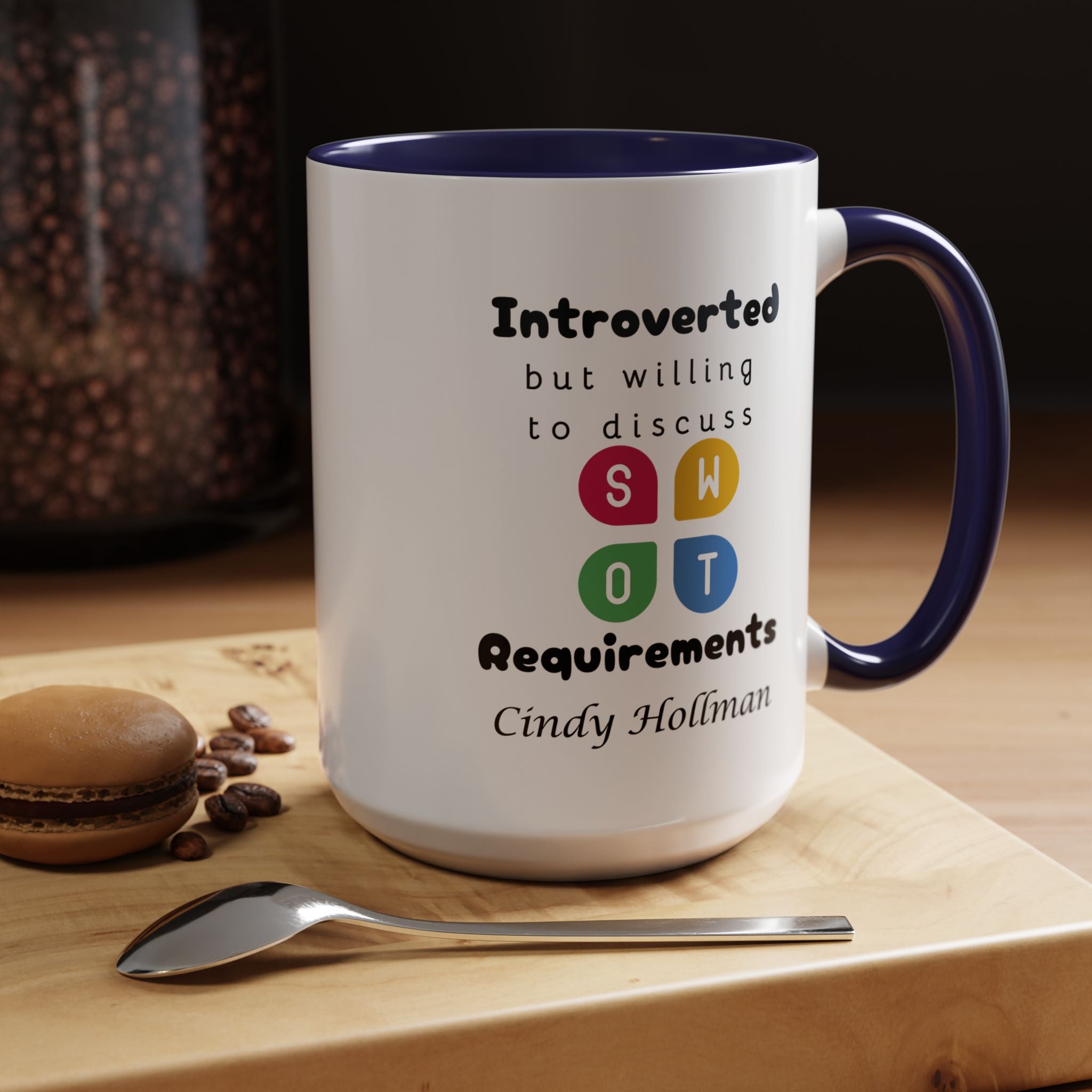 Introverted But Willing To Discuss Requirements Personalized Accent Coffee Mug (11 & 15oz) For Business Analysts, BAs, BSAs, IT Geeks, Nerds