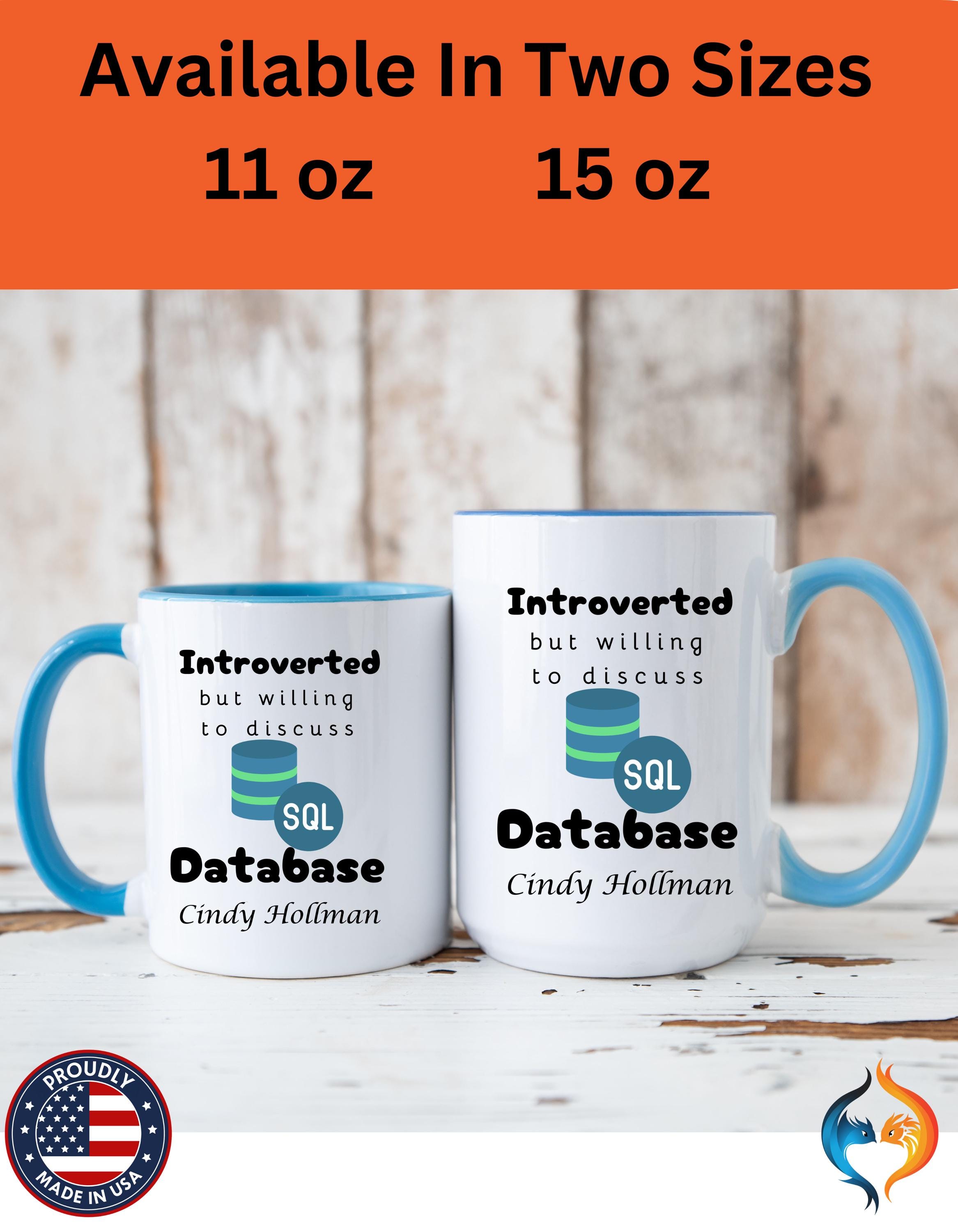 Funny Coffee Mug Introverted But Willing To Discuss Database Personalized Accent Mug (11oz, 15oz) For Database Administrators, DBA, IT Geeks