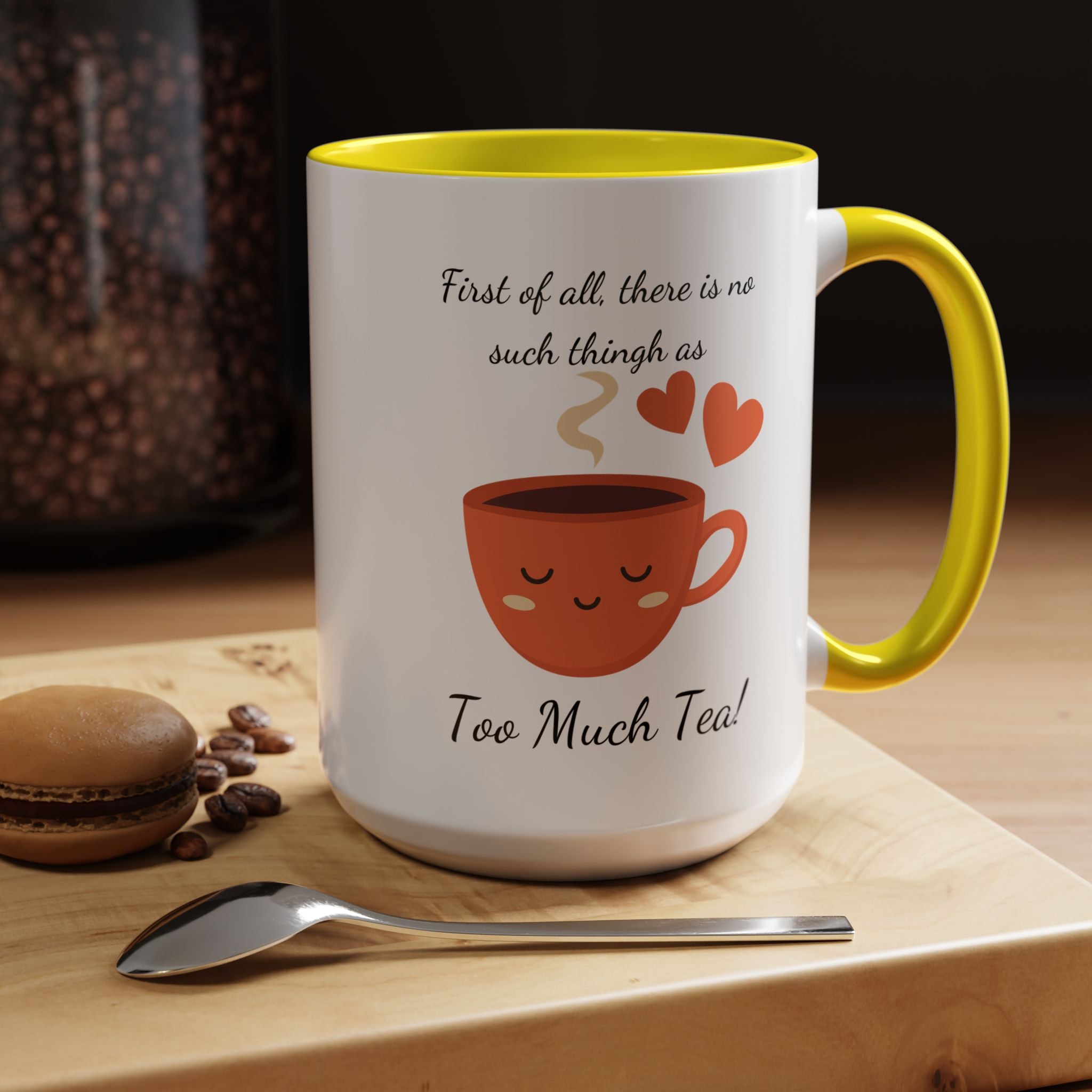 Funny Coffee Mug, Personalized Mug, There is no such thing as too much tea, Accent Cup 11/15oz, Indian Pakistani Punjabi Tea Chai Lover Cup