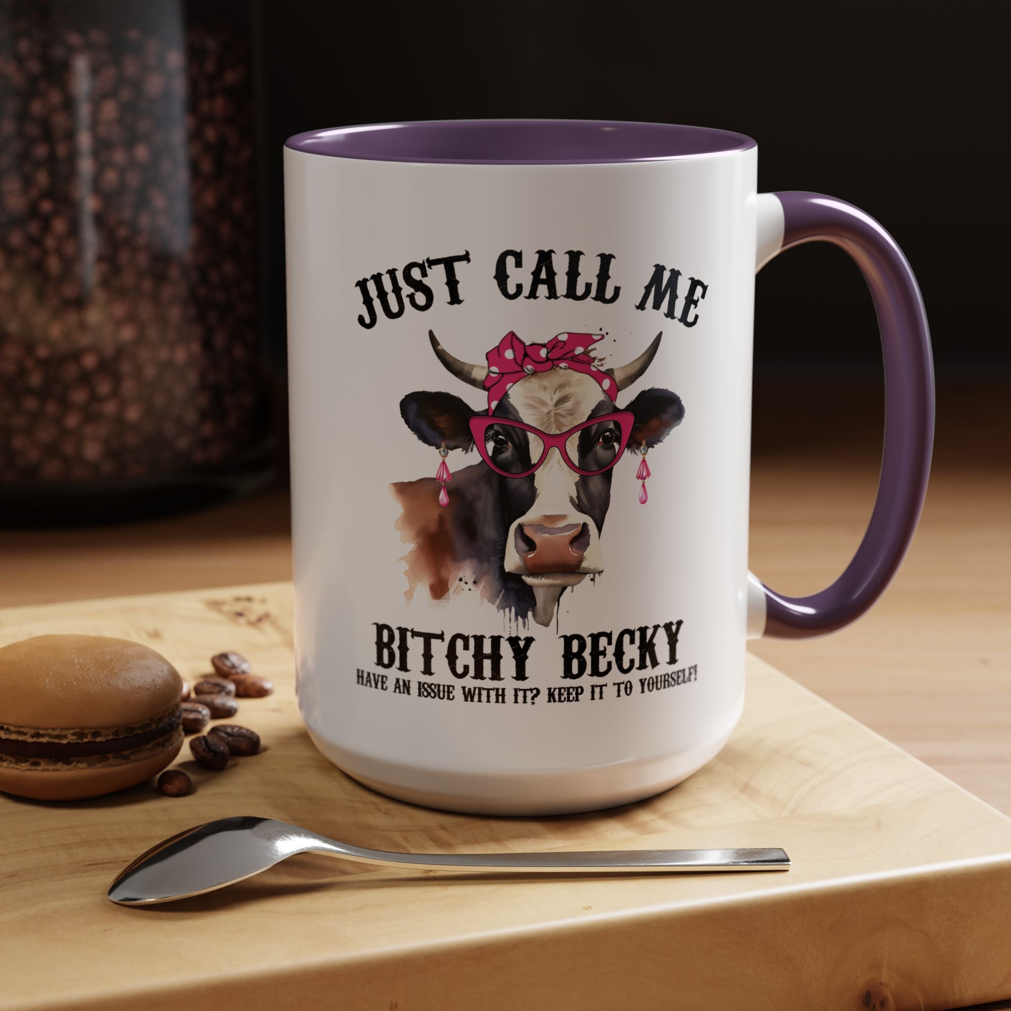 Funny Coffee Mug, Personalized Mug, Just Call Me Bitchy Becky Accent Cup (11, 15oz), Gift Under 20, White Elephant