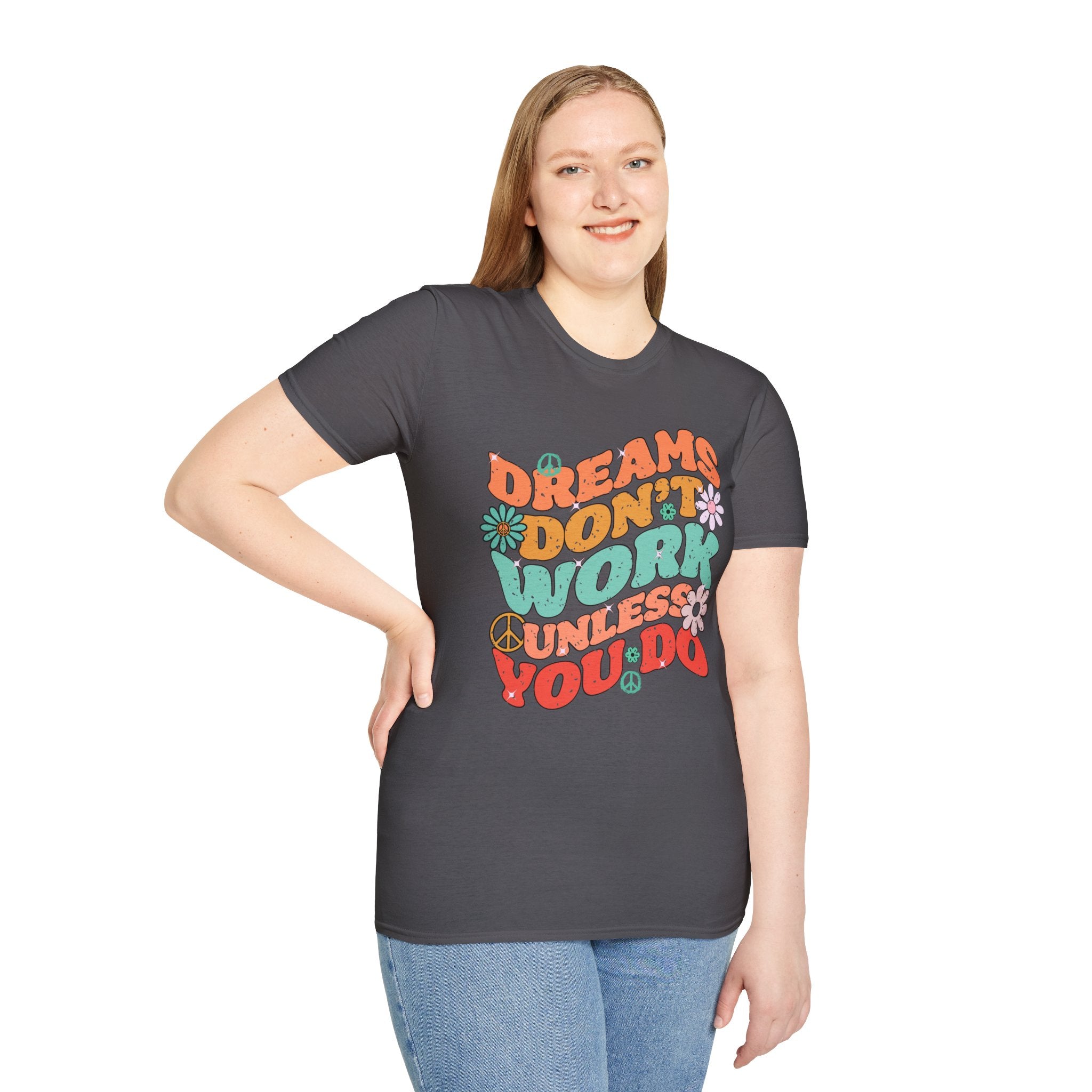 Motivational Graphic Tee, Inspirational Quote Shirt, Positive Vibes Tshirt, Goal Getter T-shirt, Dreams Don't Work Unless You top