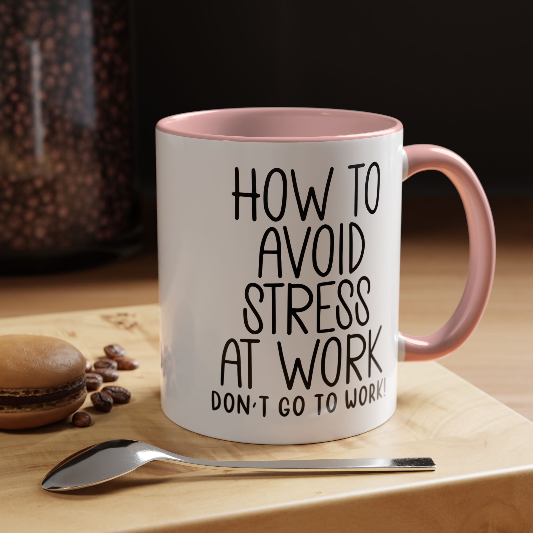 Funny Coffee Mug, Personalized Mug, How To Avoid Stress At Work Don't Go To Work,  Accent Cup (11, 15oz), Gift Under 20, White Elephant gift