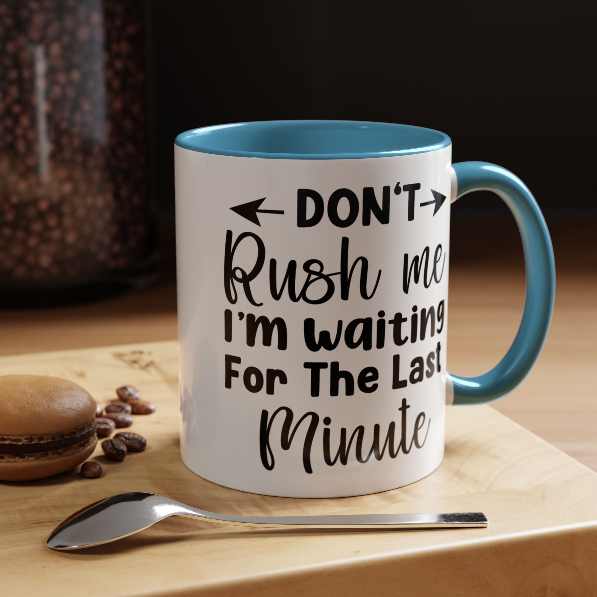 Funny Coffee Mug, Personalized Mug, Don't Rush Me I'm Waiting For The Last minute Accent Cup (11, 15oz), Gift Under 20, White Elephant