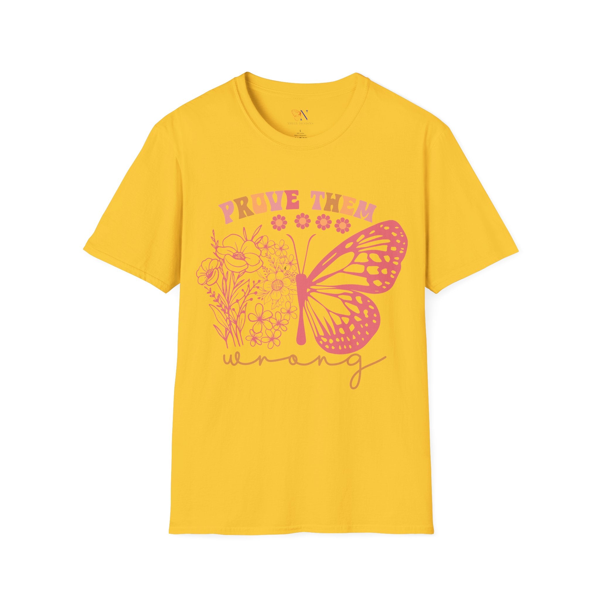 Prove Them Wrong, Encouraging T-Shirt, Happy T-Shirt, Positive Sayings Tshirt, Good Vibes Only, Positivity Quotes unisex Shirt