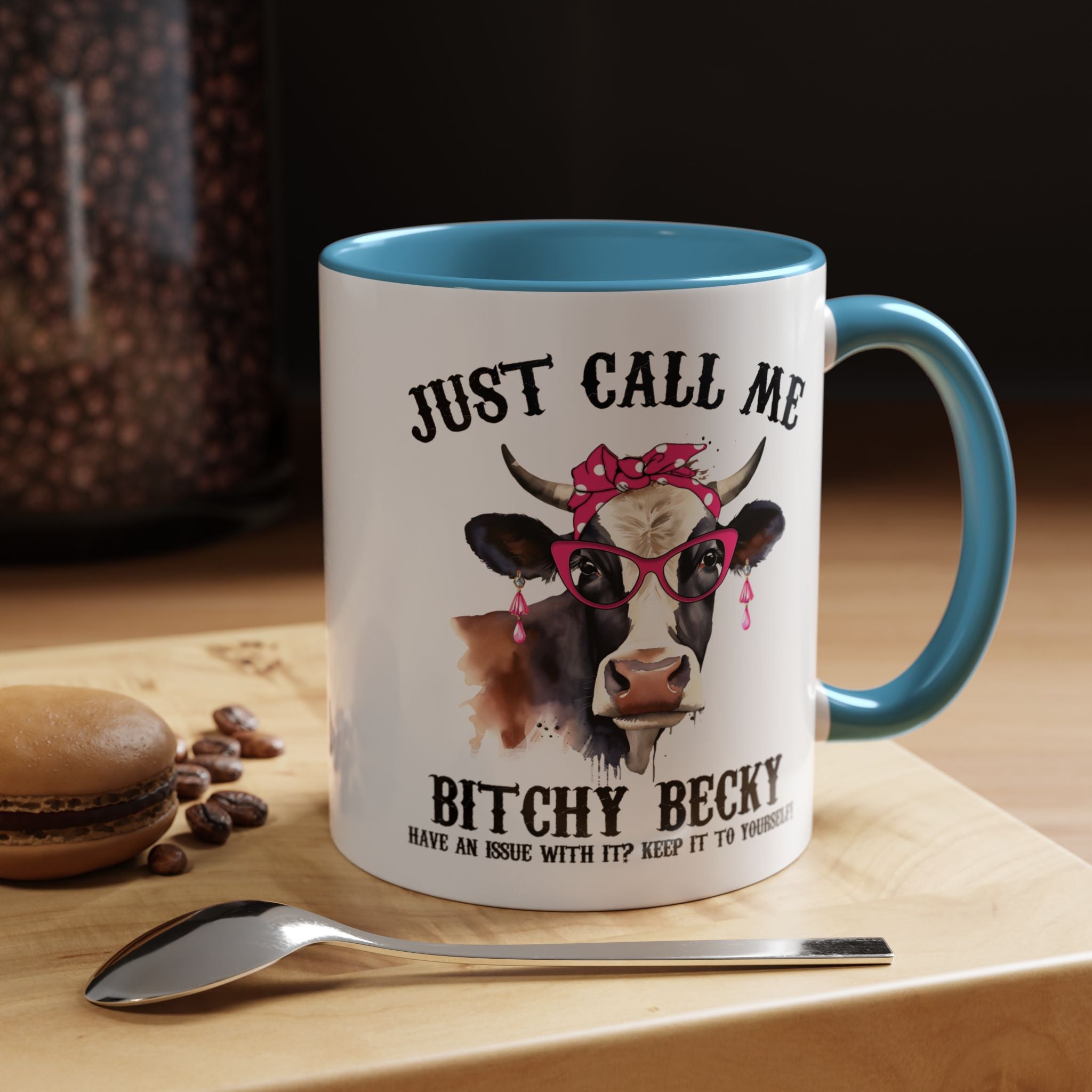 Funny Coffee Mug, Personalized Mug, Just Call Me Bitchy Becky Accent Cup (11, 15oz), Gift Under 20, White Elephant