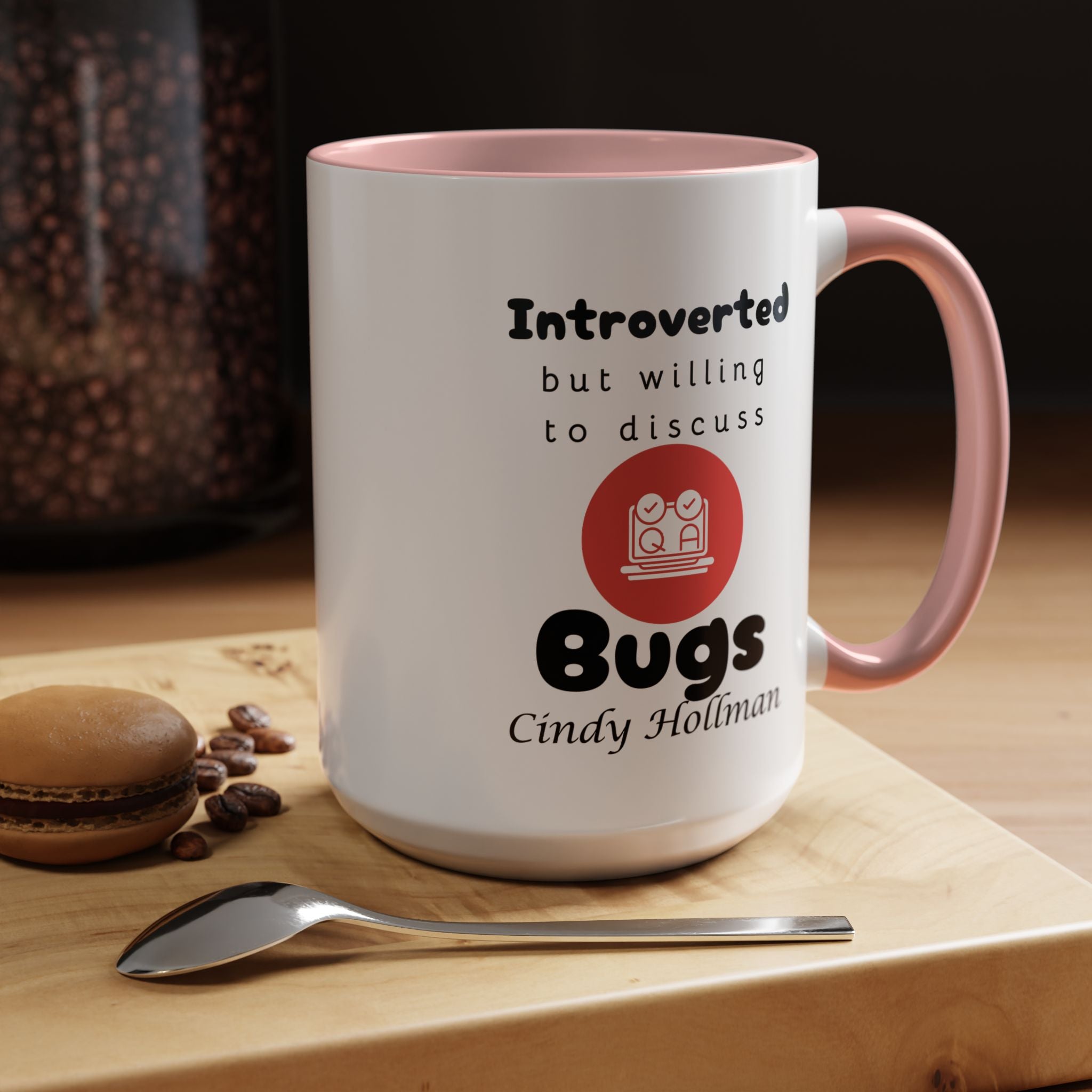 Introverted But Willing To Discuss Bugs Personalized Accent Coffee Mug (11 and 15oz) For Quality Assurance QA Analyst, IT Geeks, Nerds