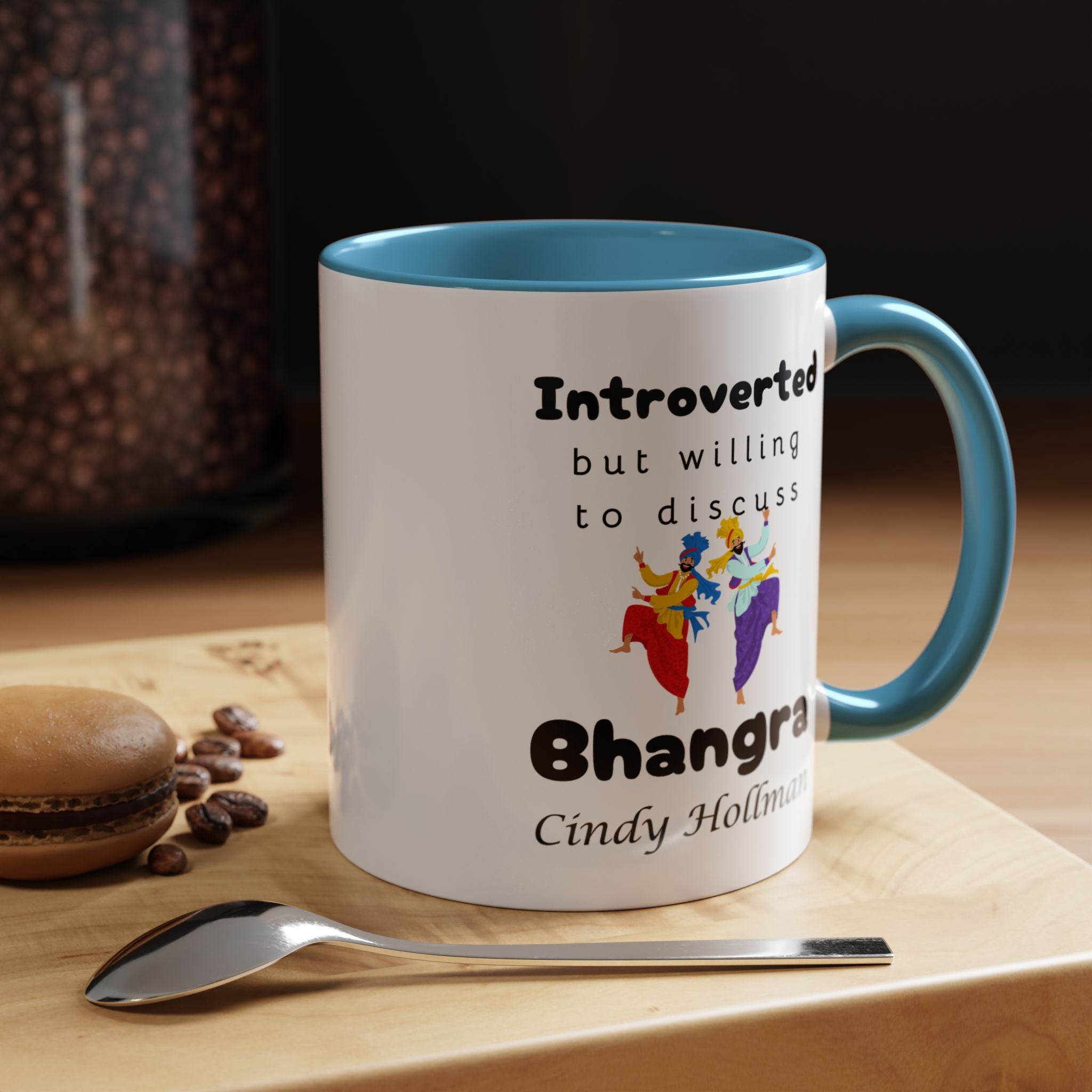 Funny Coffee Mug, Introverted But Willing To Discuss Bhangra Personalized Accent Coffee Mug (11 and 15oz)