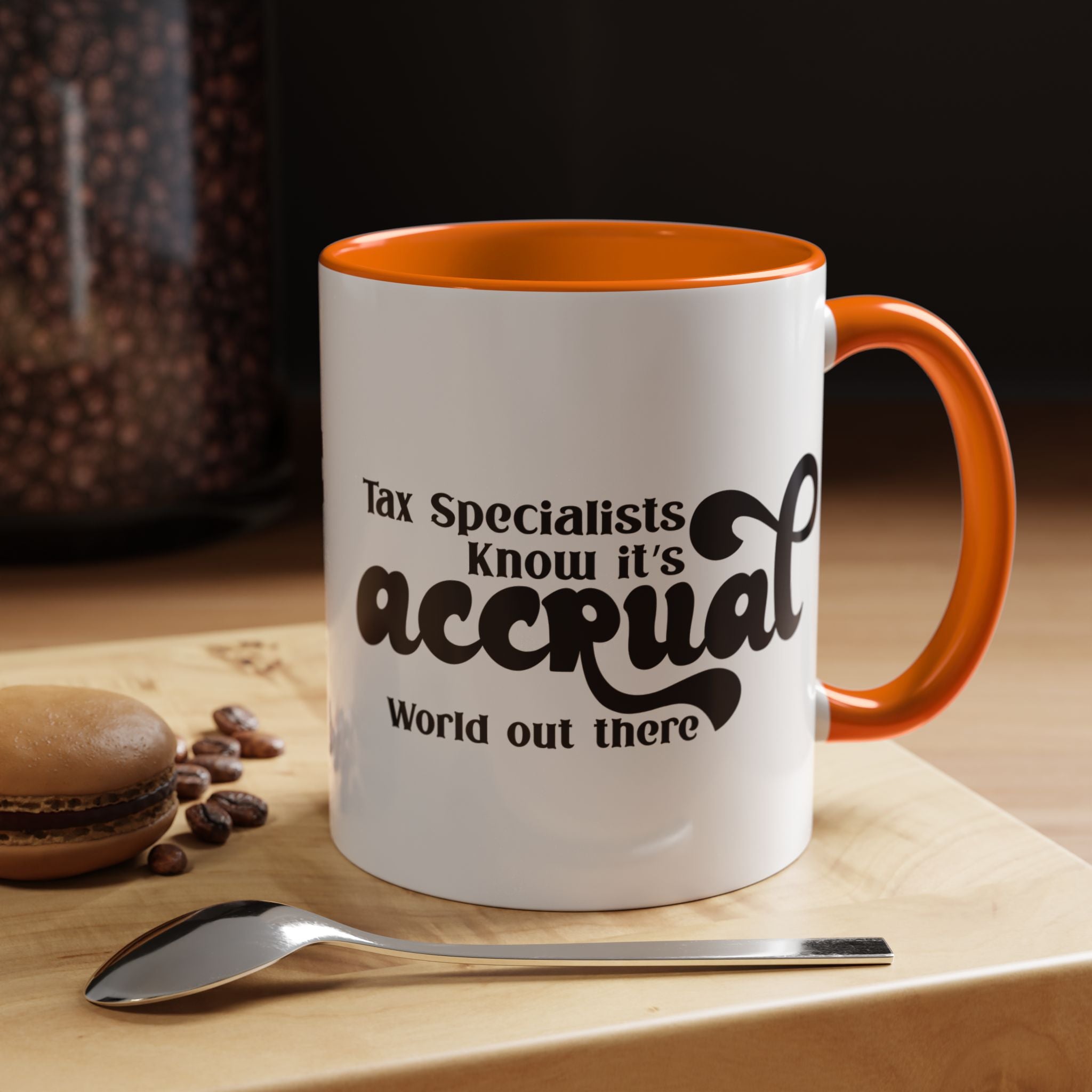 Funny Coffee Mug, Personalized Mug, Tax Specialist Knows It's Accrual World Out There Accent Cup (11, 15oz), Gift Under 20, White Elephant