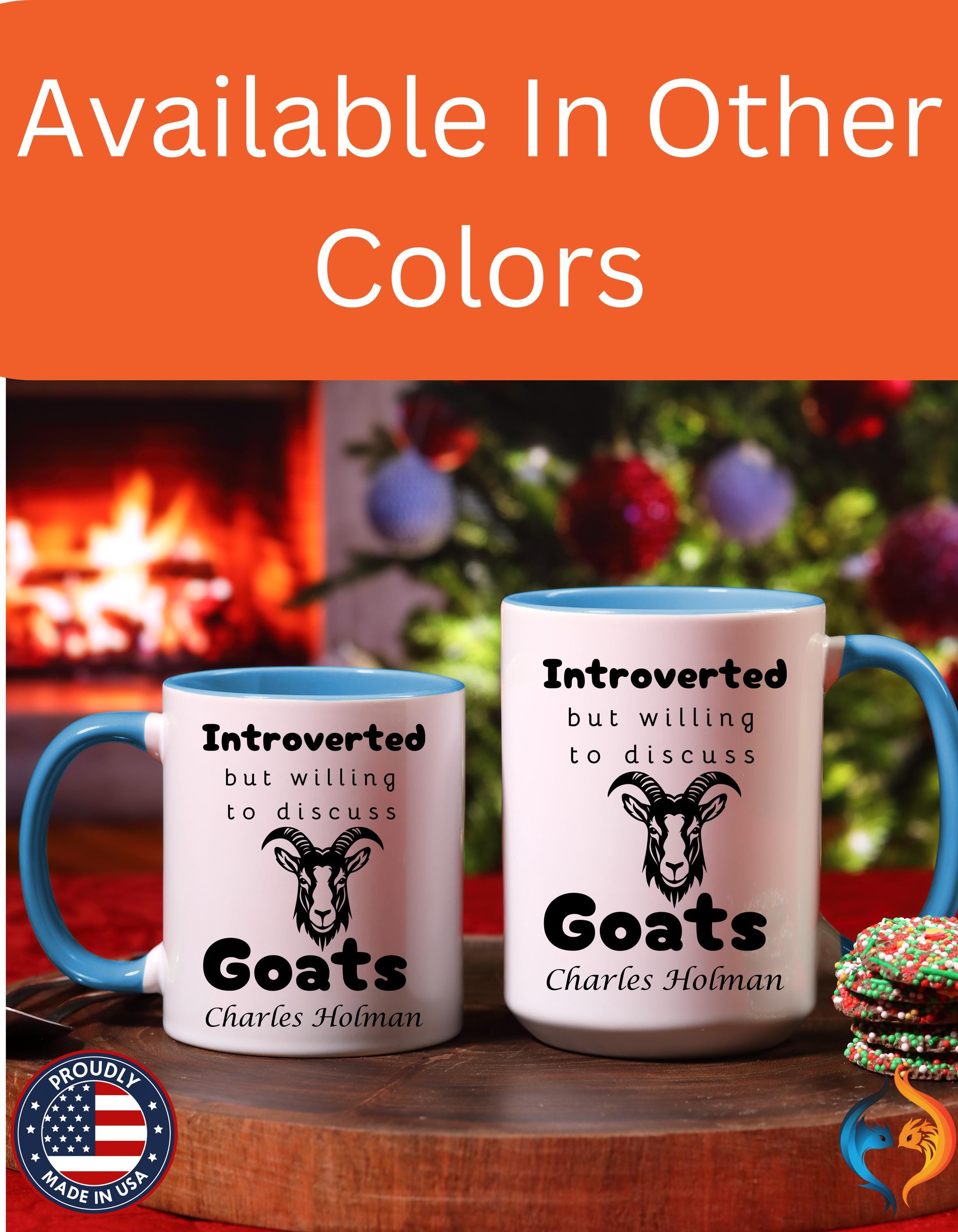 Funny Coffee Mug, Personalized mug, Introverted But Willing To Discuss Goats Personalized Accent Coffee Cup (11oz, 15oz), gift under 20