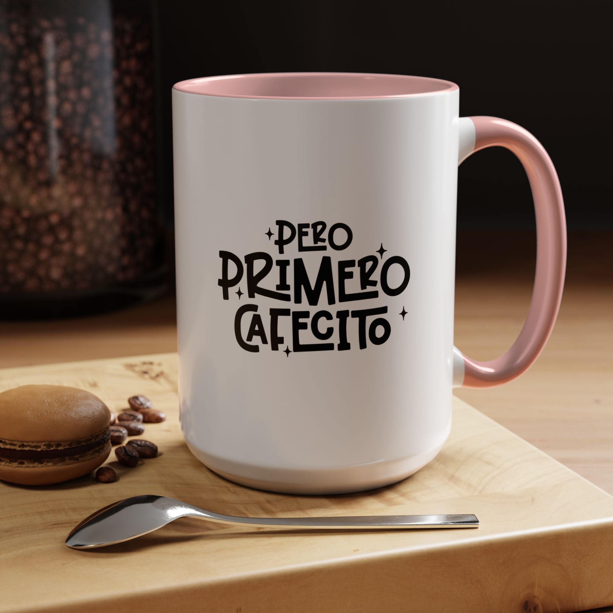 Pero Primero Cafecito | Funny Coffee Mug, Sarcastic Tea Cup, Unique Gift Idea