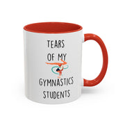 Funny Coffee Mug, Personalized Mug, Tears Of My Gymnastics Students, Accent Cup (11, 15oz), Sarcastic Mug,  Tea Coffee Cup, Gift Under 20