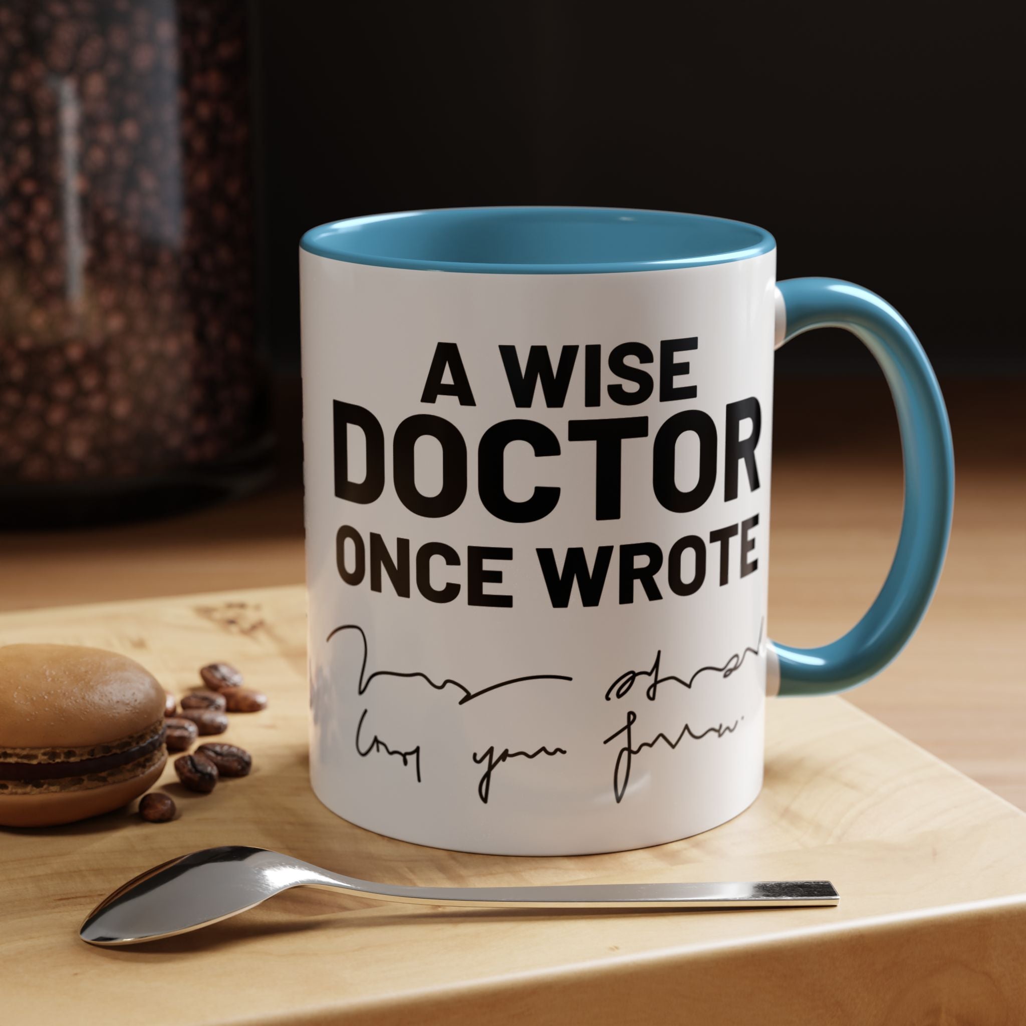 Funny Coffee Mug, Personalized Gift, A Wise Doctor Once Wrote, Funny Medical  Professional Gift, Gift under 20, Accent Mug (11oz , 15oz)