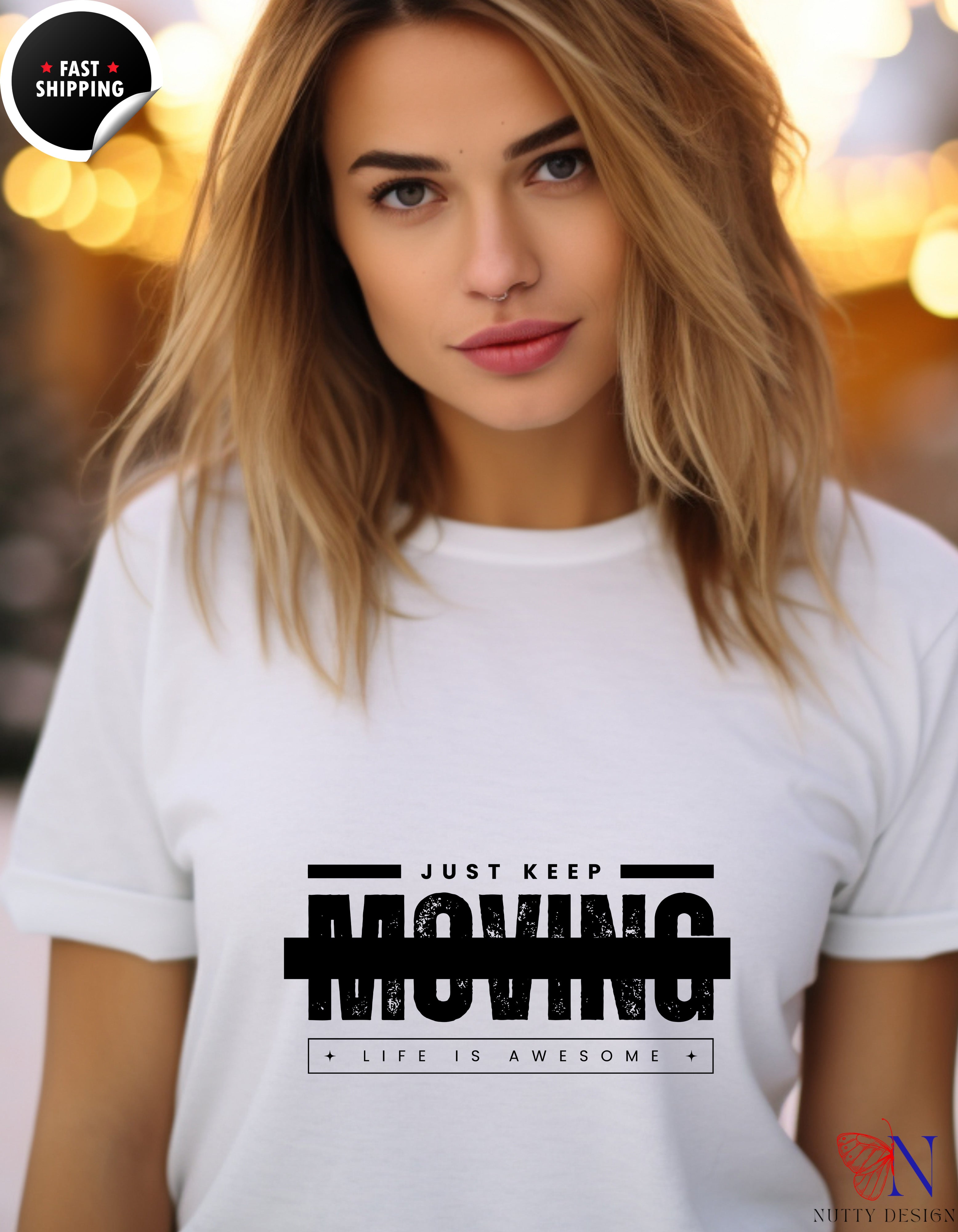 Just Keep Moving Forward Life Is Awesome T-Shirt Product Photo | Nutty Designs