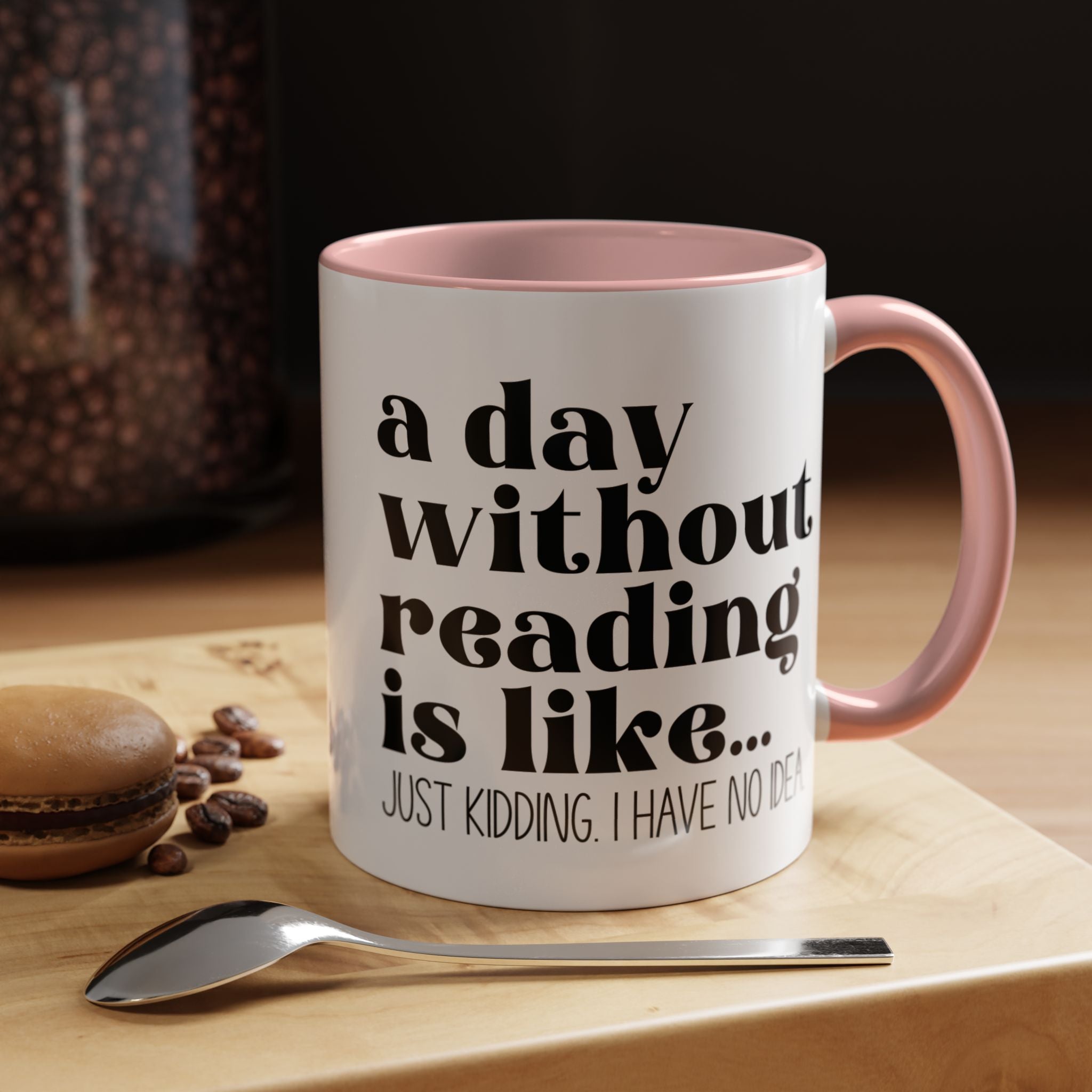 Funny Coffee Mug, Personalized Mug, A Day Without Reading is Accent Cup (11oz, 15oz), Gift Under 20, White Elephant Gift, Book Lover Cup