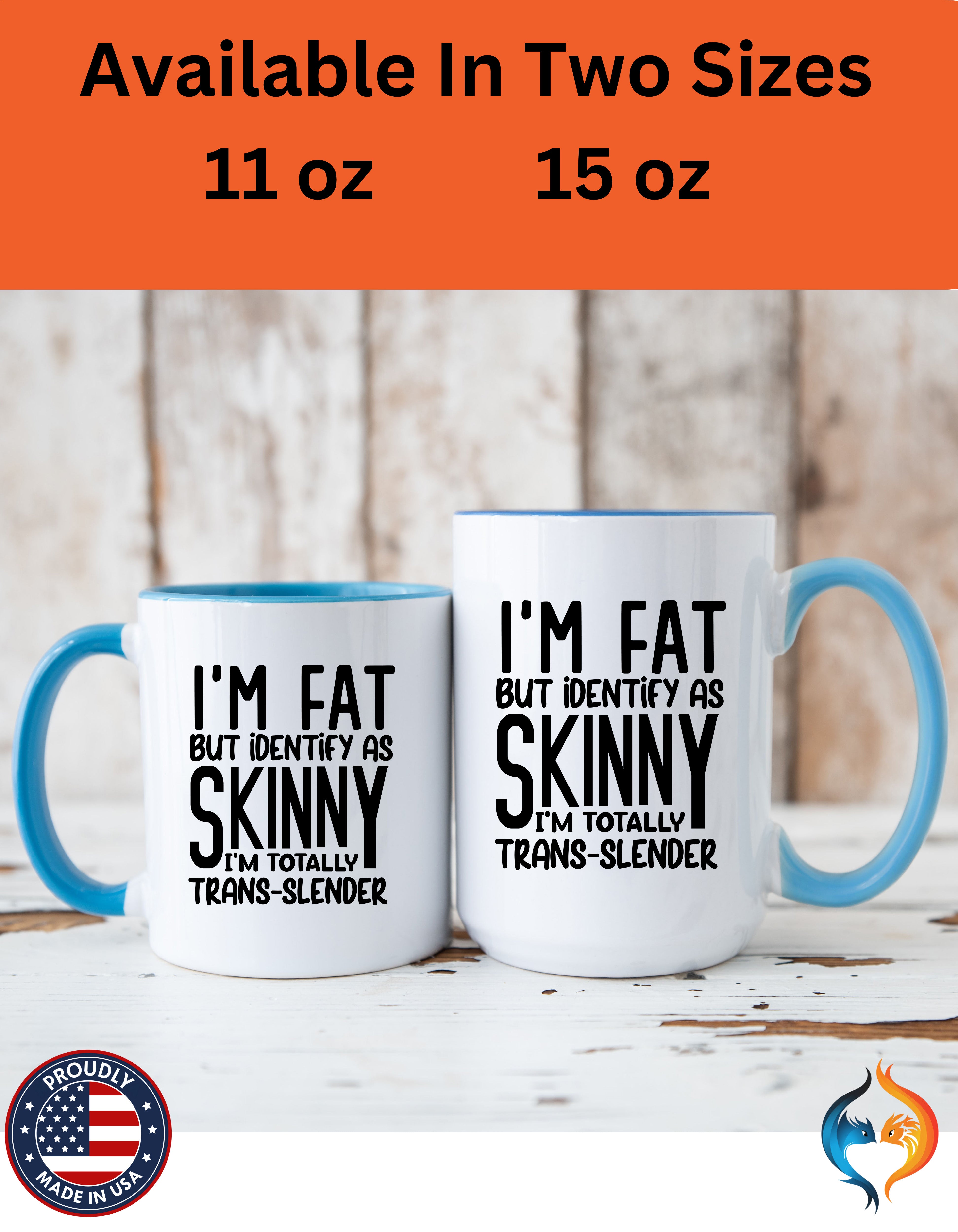 I'm Fat But Identify As Skinny , sarcastic cup Mug Lifestyle Mockup | Nutty Designs