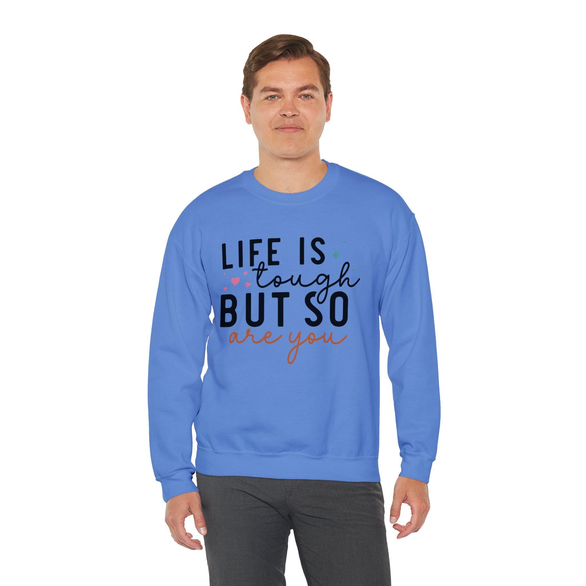 Uplifting apparel, Life is Tough But So Are You Motivational Sweatshirt | Inspirational Hoodie for Strength & Resilience