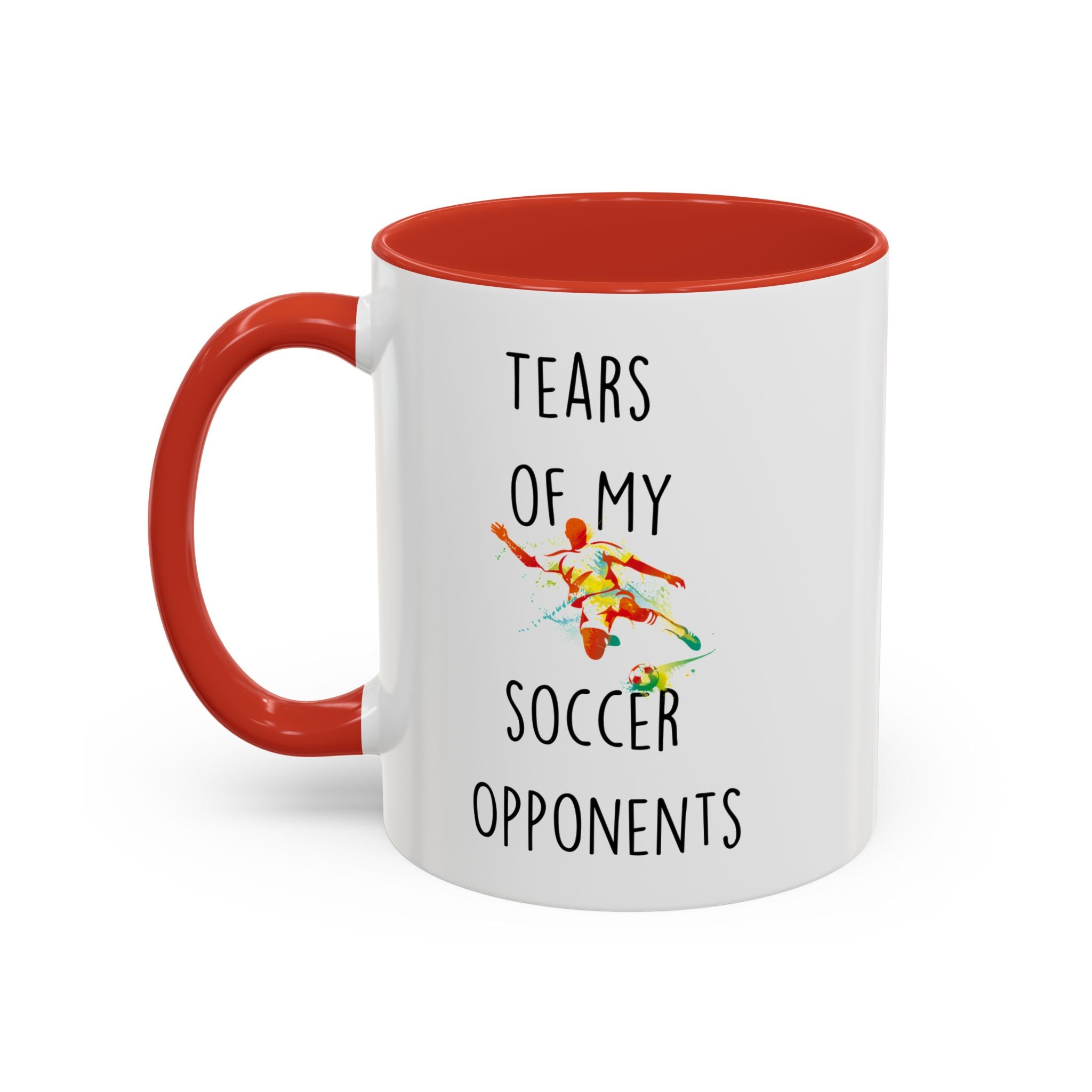 Funny Coffee Mug, Personalized Mug, Tears Of My Soccer Opponents, Accent Cup (11, 15oz), Sarcastic Mug,  Tea Coffee Cup, Gift Under 20