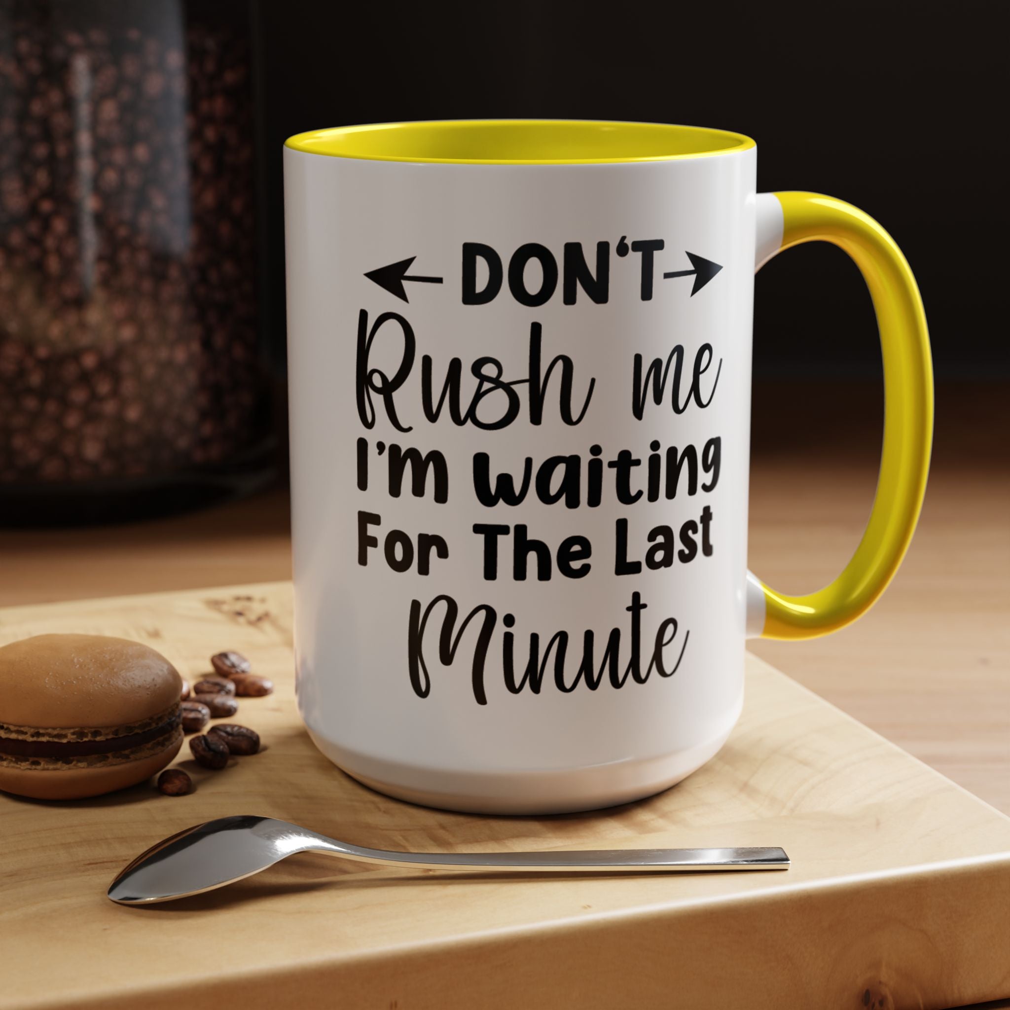 Funny Coffee Mug, Personalized Mug, Don't Rush Me I'm Waiting For The Last minute Accent Cup (11, 15oz), Gift Under 20, White Elephant