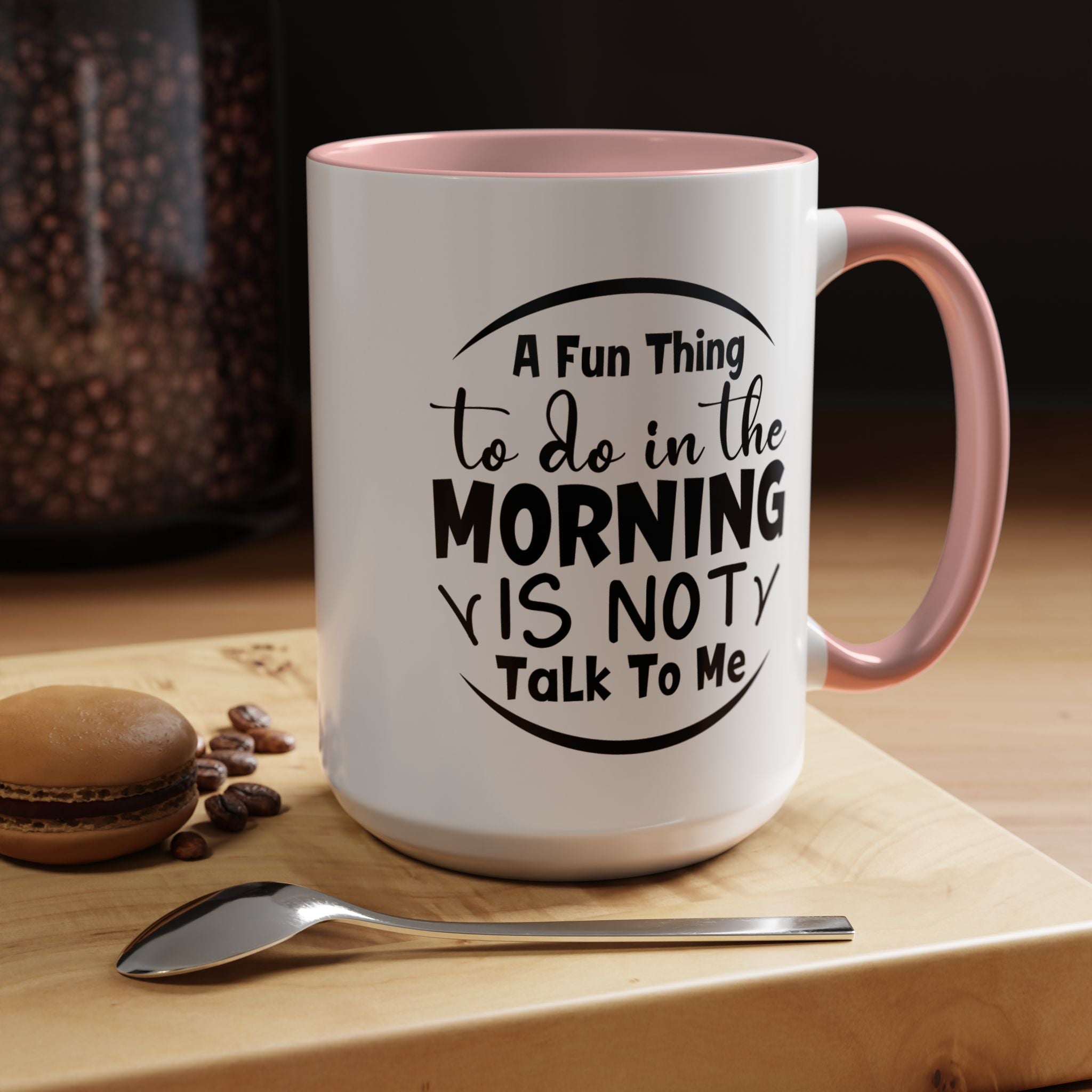 Funny Coffee Mug, Personalized Mug, Don't Talk To Me In The Morning Accent Coffee Cup (11, 15oz), Gift Under 20, White Elephant Gift Idea