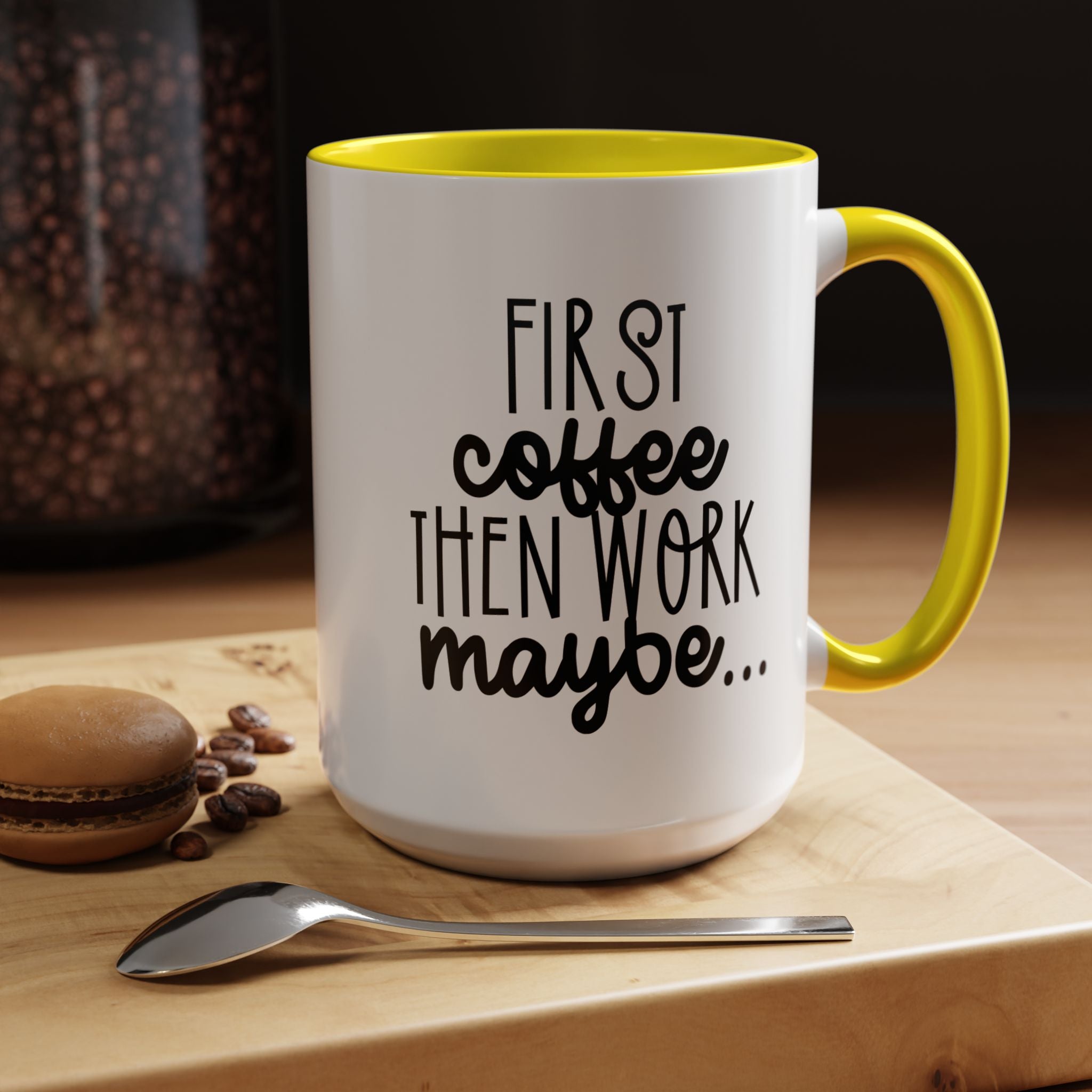 Funny Coffee Mug, Personalized Mug, First Coffee Then Work Maybe Accent Cup (11, 15oz), Gift Under 20, White Elephant gift