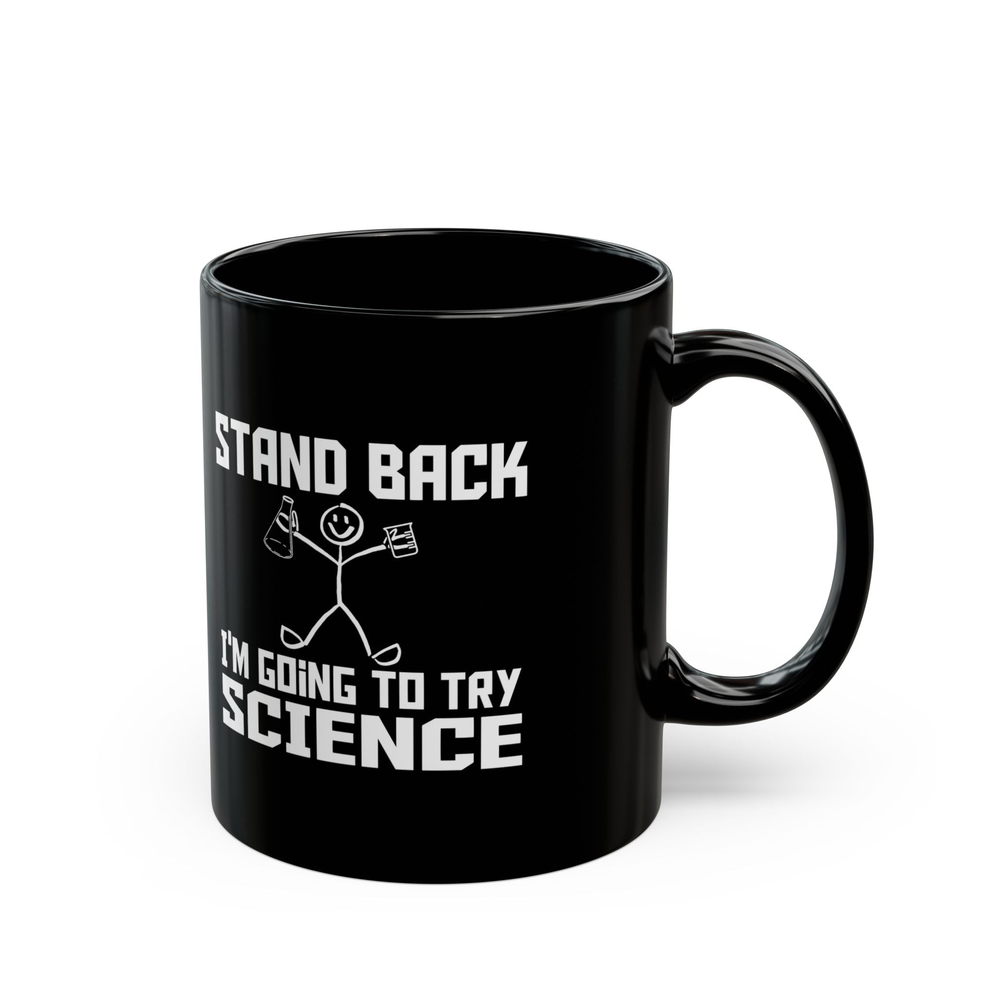 Stand Back | Funny Coffee Mug, Sarcastic Tea Cup, Unique Gift Idea