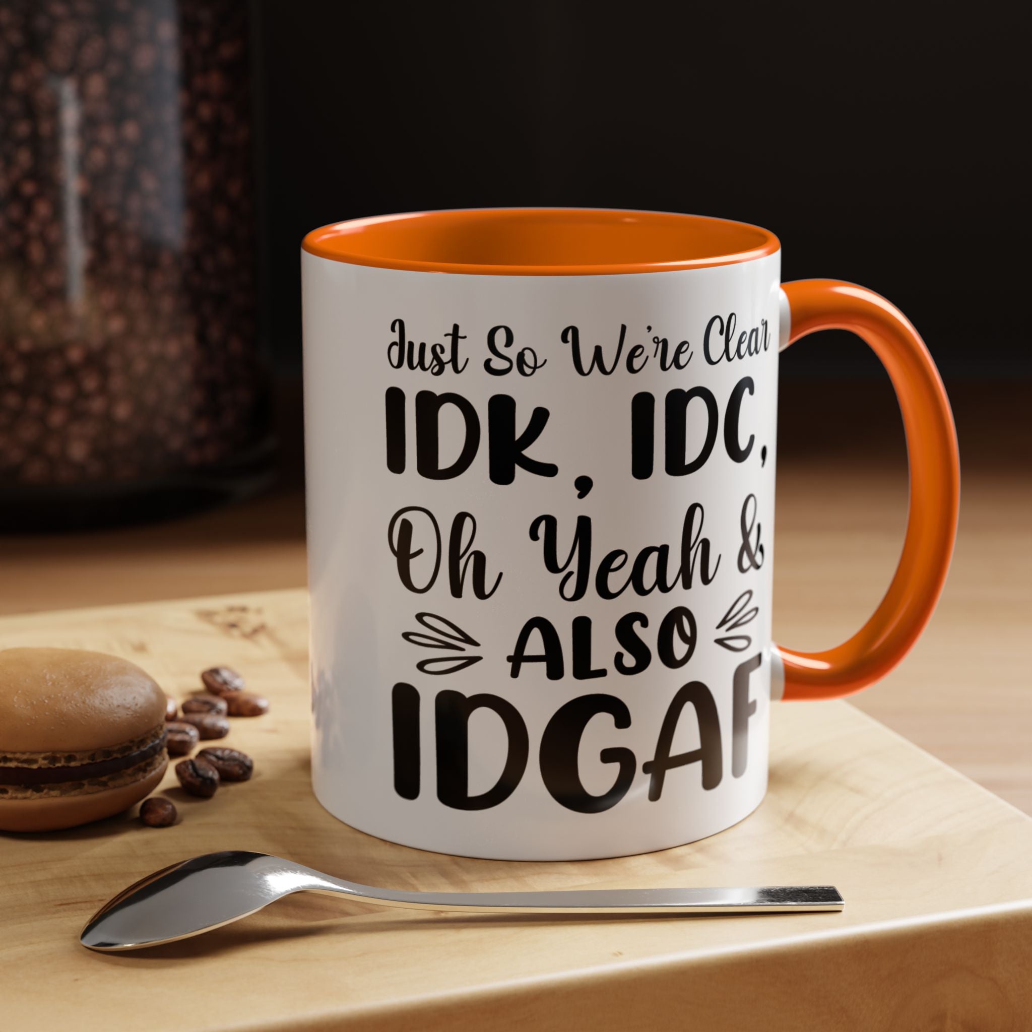 Funny IDK, IDC and Also IDGAF Mug (11, 15oz) - Gift Under 20 - White Elephant