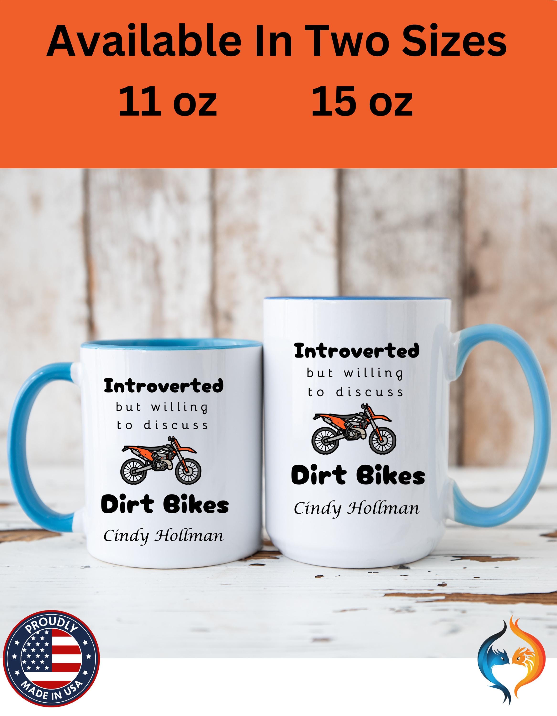 Funny Coffee Mug, Customizable mugs, Introverted But Willing To Discuss Dirt Bikes Personalized Accent Mug (11oz, 15oz), gift under 20