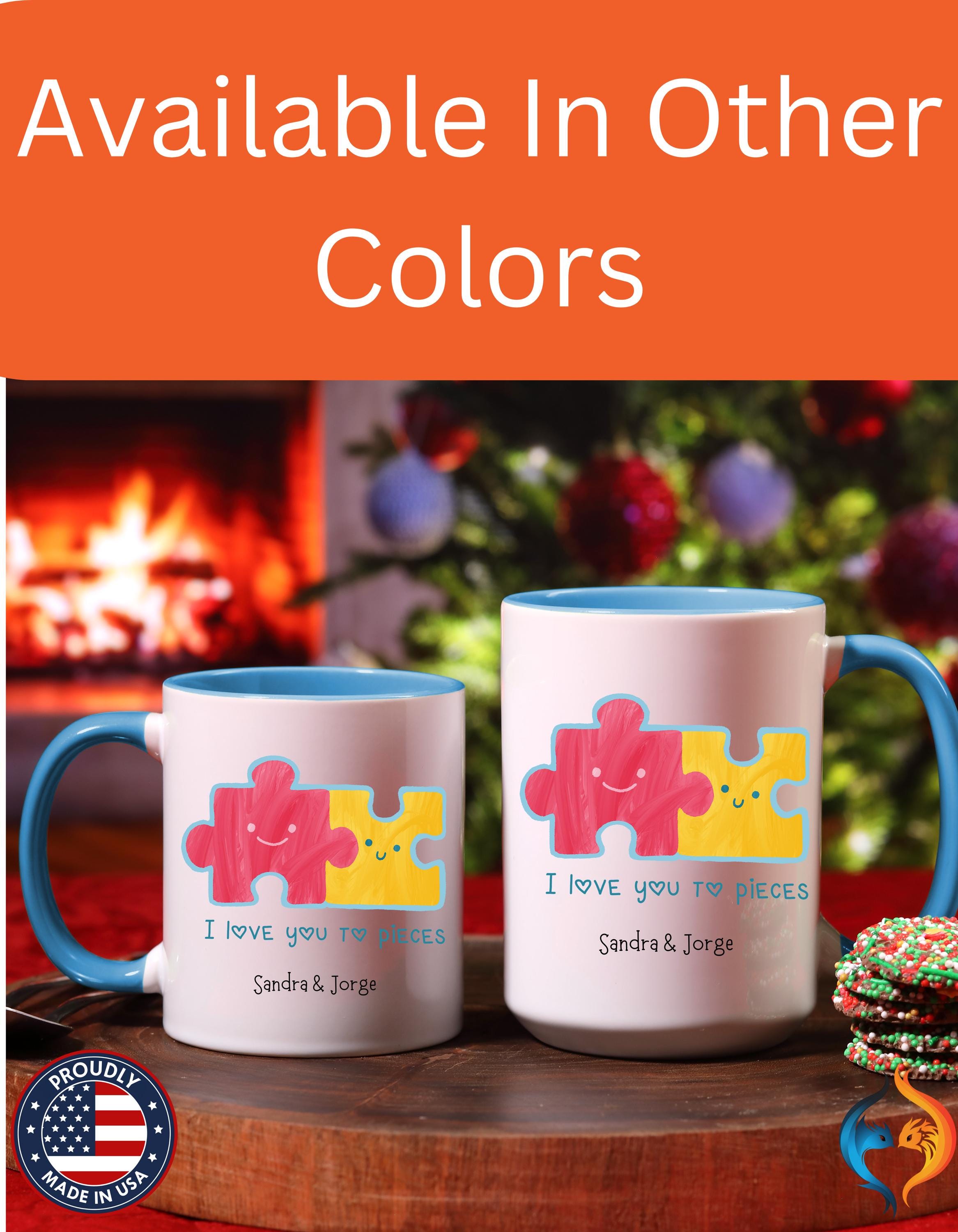 Personalized Mug, Valentine's Day Cup, I Love You To Pieces - Custom Accent Cup 11/15oz for Anniversary, Romantic Couples Gift