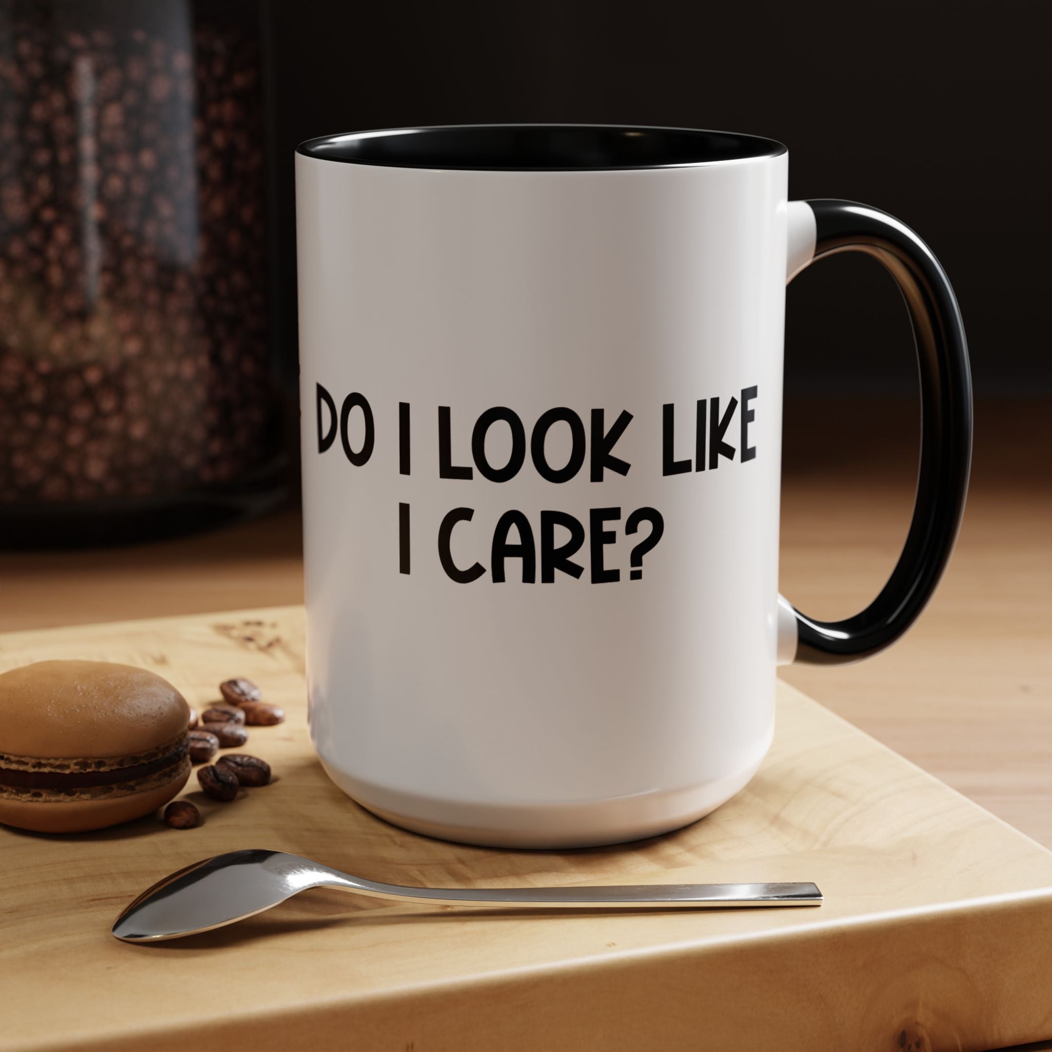 Do I Look Like I Care | Funny Coffee Mug, Sarcastic Tea Cup, Unique Gift Idea