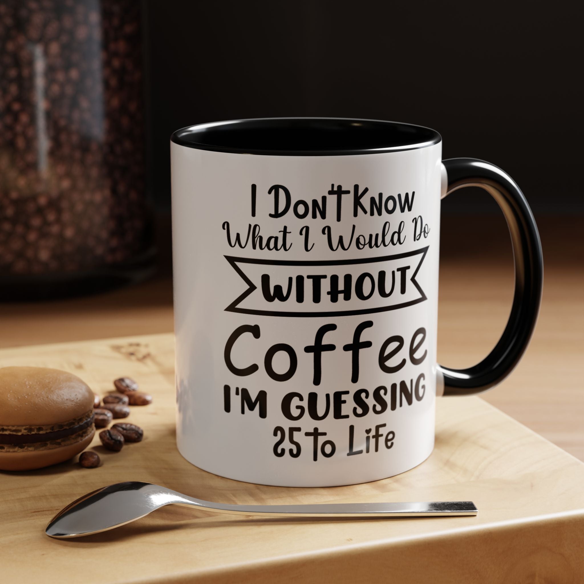 Funny Coffee Mug, Personalized Mug, I don't Know What I Would Do Without Coffee,  Accent Cup (11, 15oz), Gift Under 20, White Elephant Gift