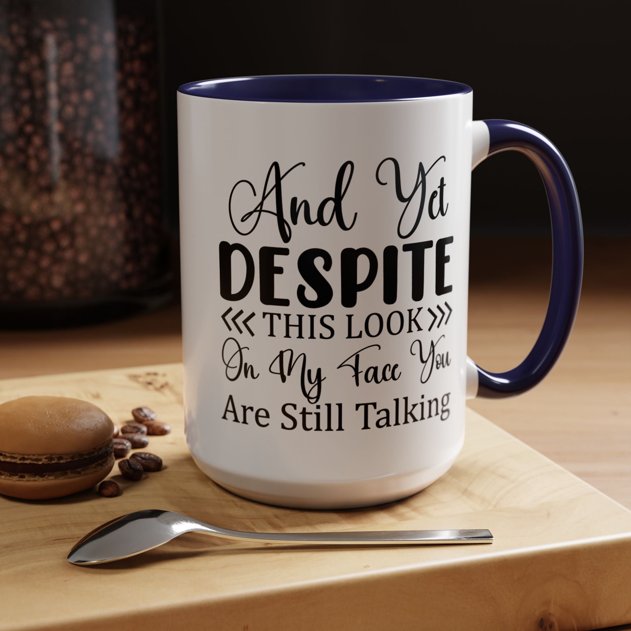 Funny Coffee Mug, Personalized Mug, Despite This Look You Are Still talking Accent Coffee Cup (11, 15oz), Gift Under 20, White Elephant Gift