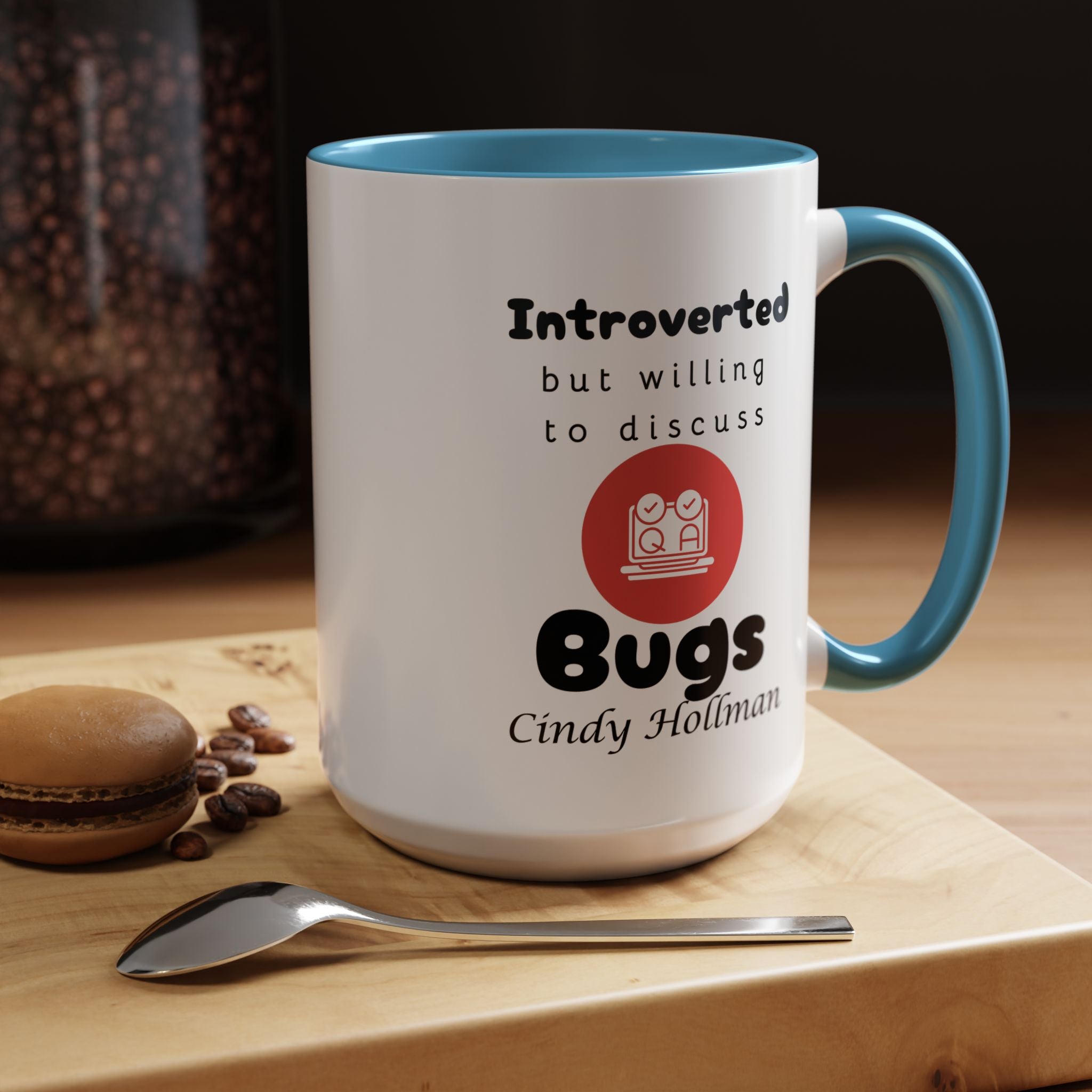 Introverted But Willing To Discuss Bugs Personalized Accent Coffee Mug (11 and 15oz) For Quality Assurance QA Analyst, IT Geeks, Nerds