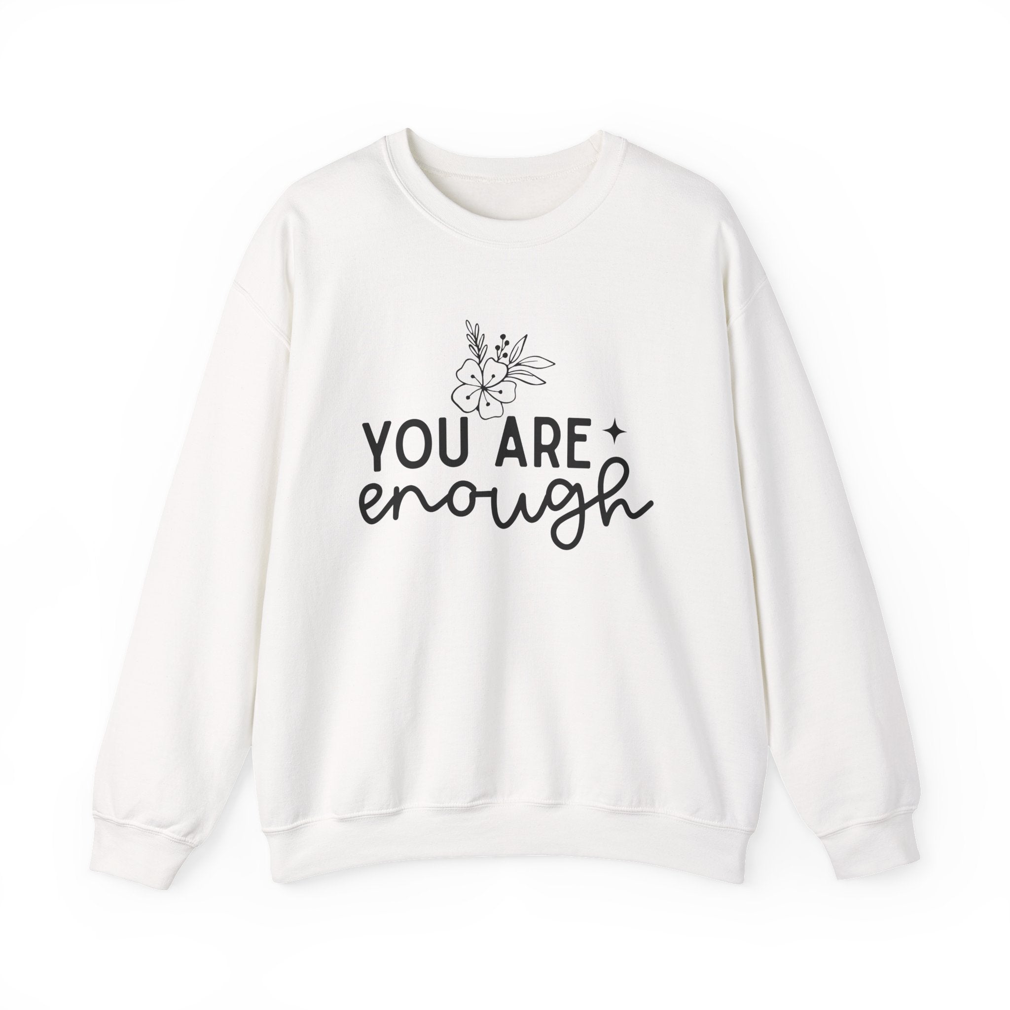 You are enough sweatshirt