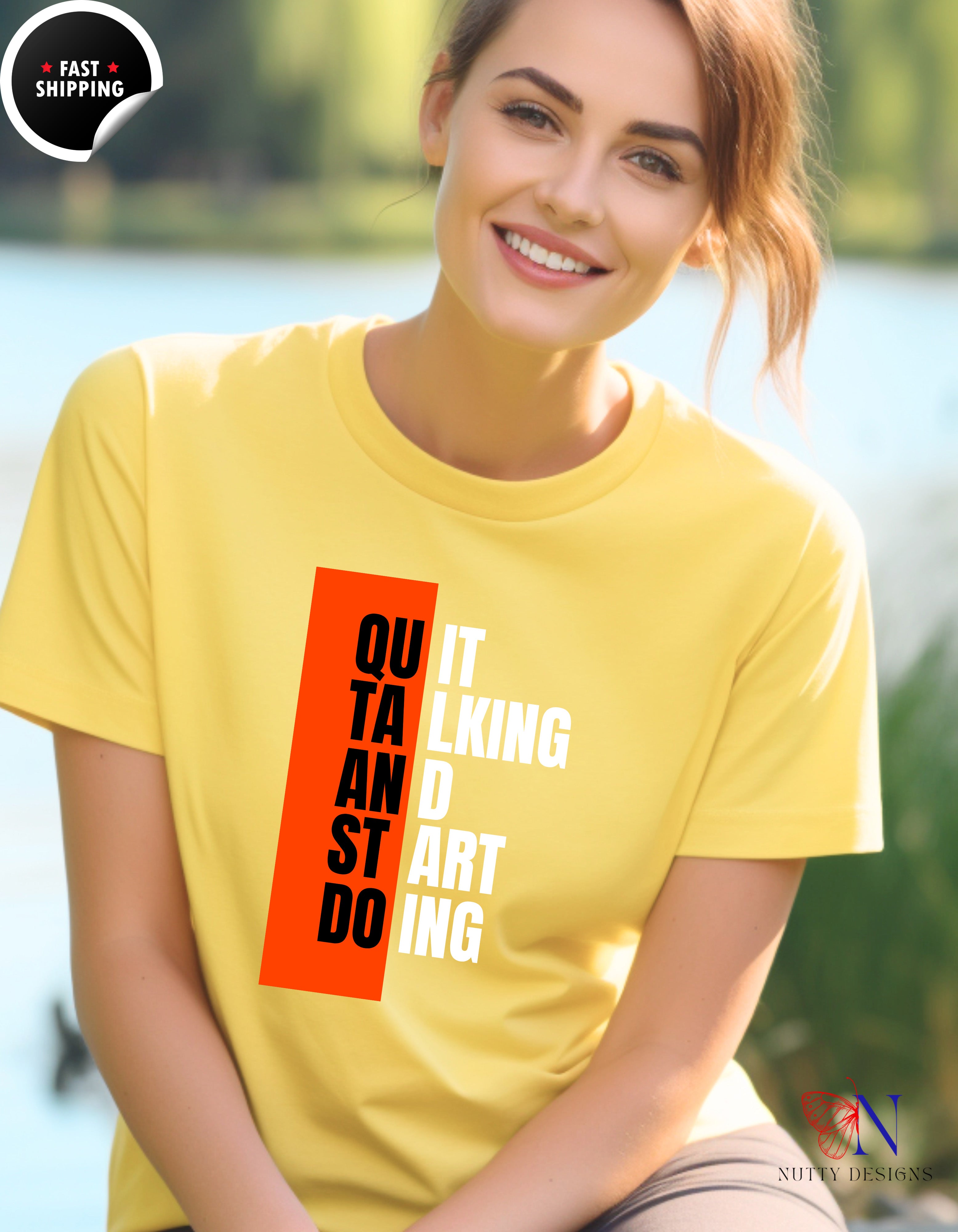 Quit Talking And Start Doing T-Shirt — Motivational Encouraging Tee