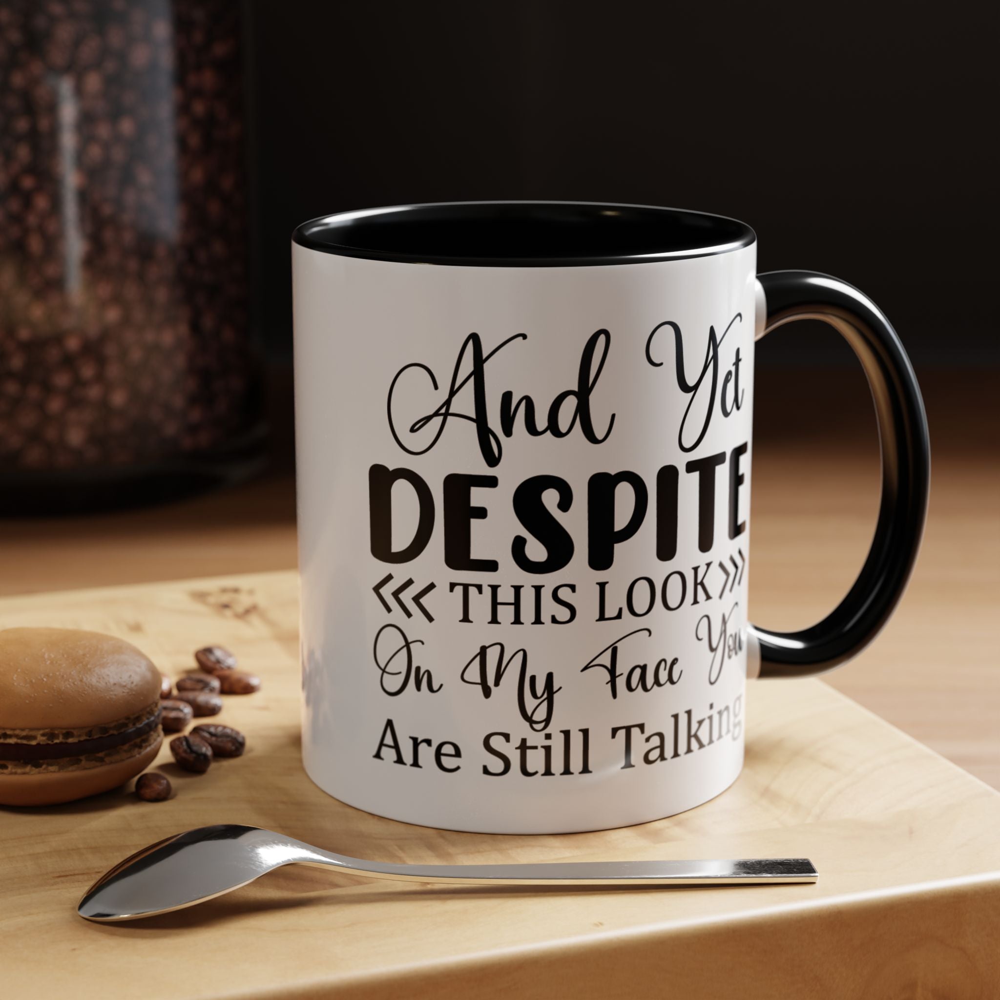 Funny Coffee Mug, Personalized Mug, Despite This Look You Are Still talking Accent Coffee Cup (11, 15oz), Gift Under 20, White Elephant Gift