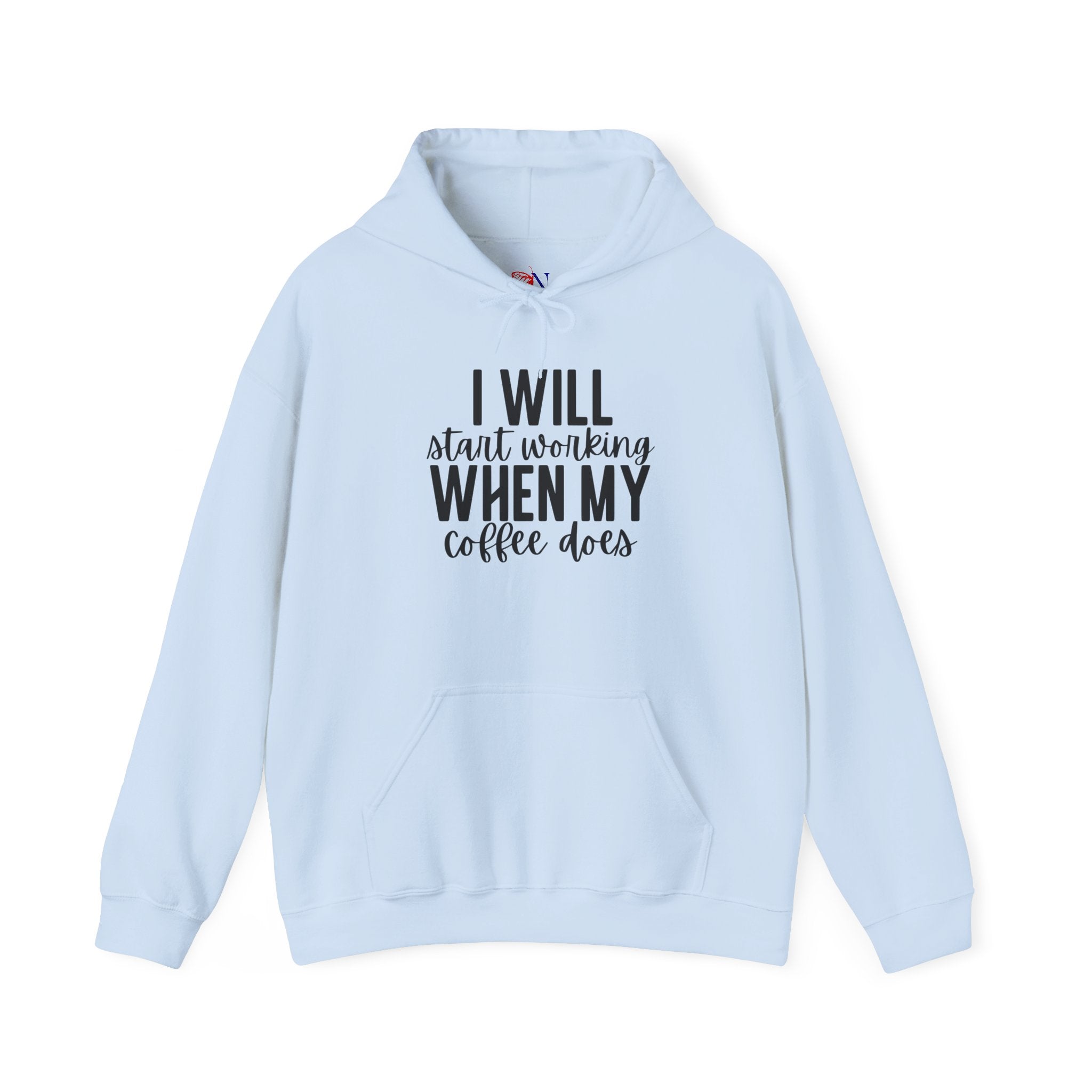 Coffee Lover Hoodie — "I Will Start Working When My Coffee Does" Pullover