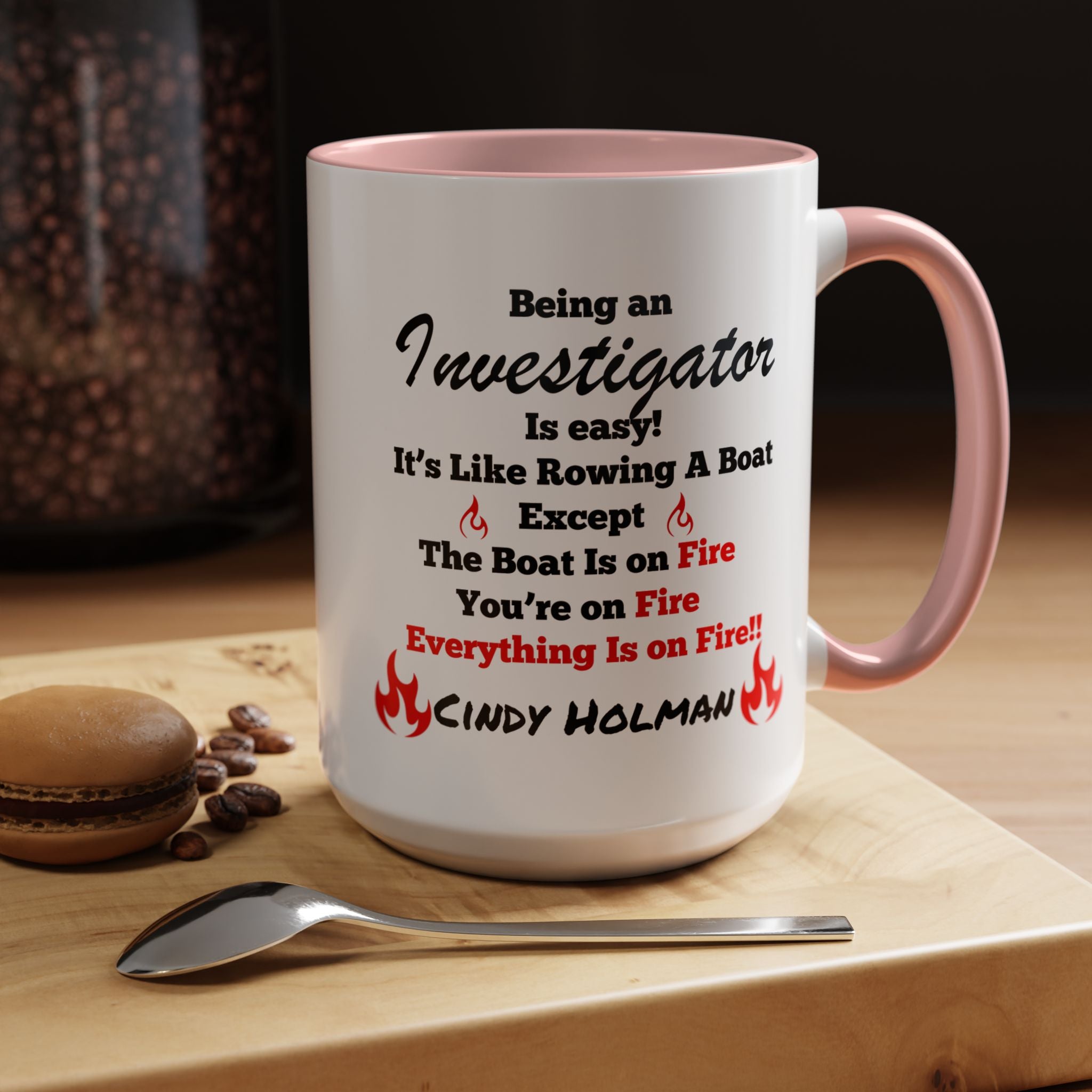 Being An Investigator Is Easy Accent Coffee Mug (11, 15oz), Funny Work Mug, Personalized Mug, Gift For Coworker, Team Building Merch