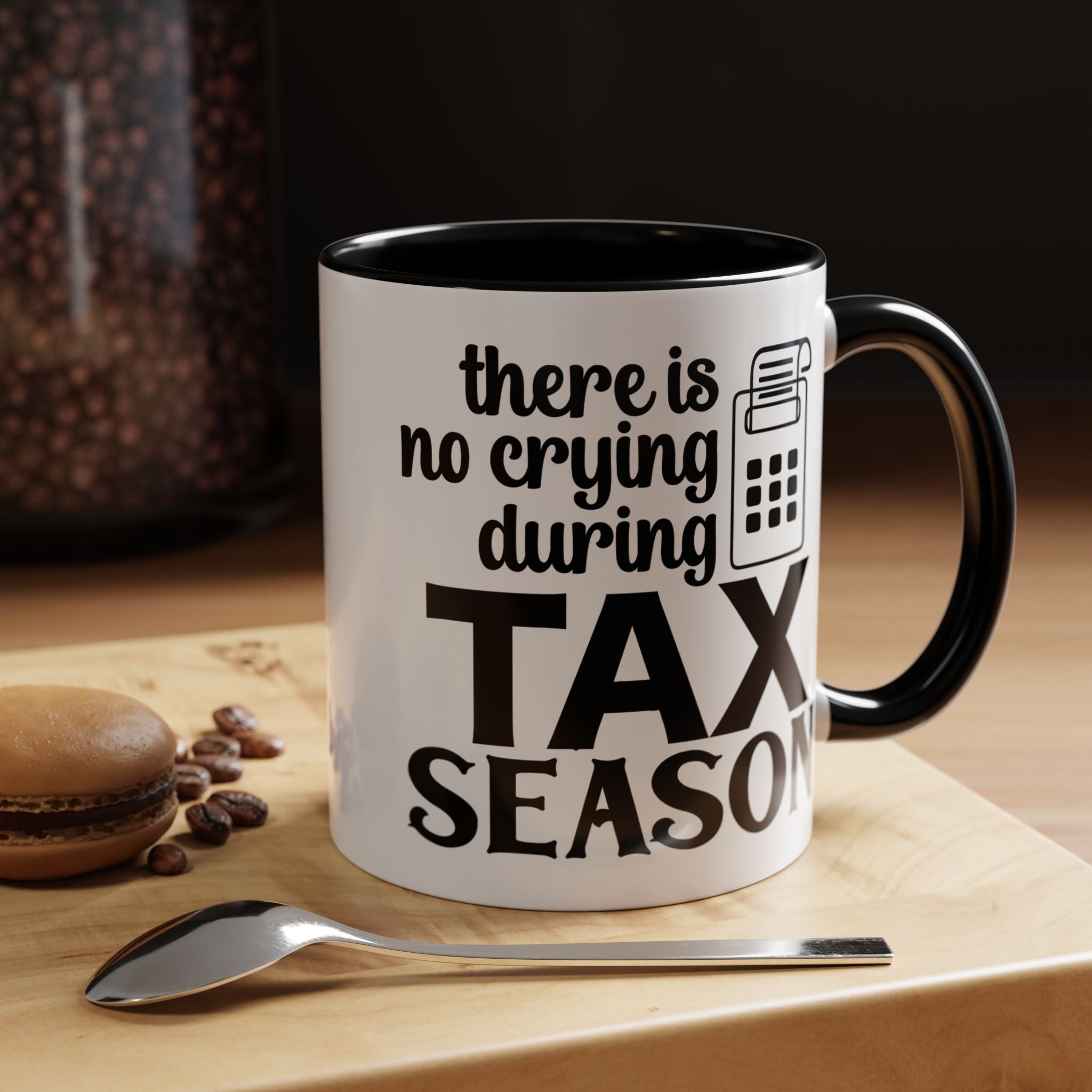 Funny Coffee Mug, Personalized Mug, There is No Crying During Tax Season Accent Cup (11, 15oz), Gift Under 20, White Elephant