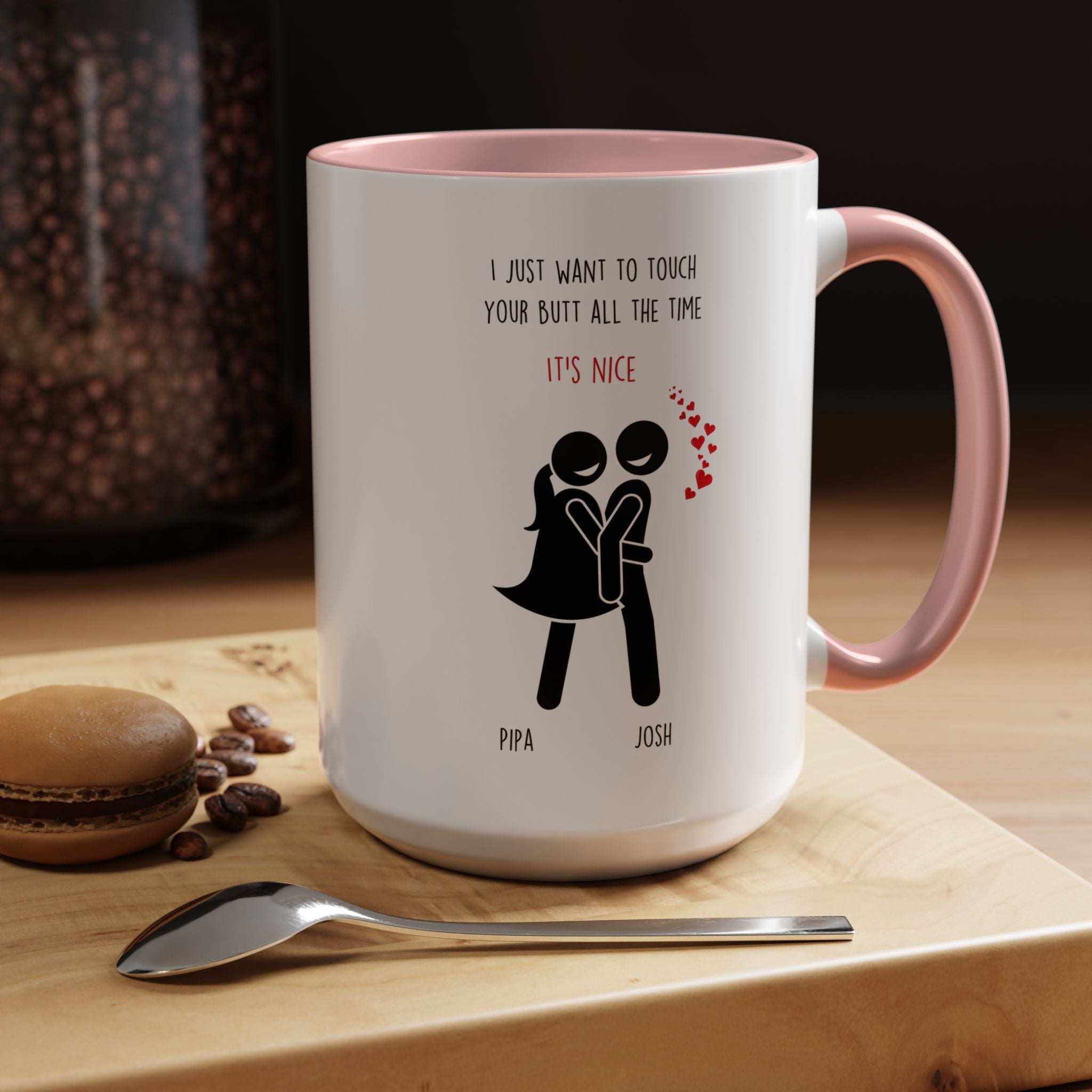I Want To Touch Your Butt All Time Dirty Valentine Gift, Personalized Romantic Mug, 11/15oz, Anniversary Wedding Gift, Couple V-Day Gift