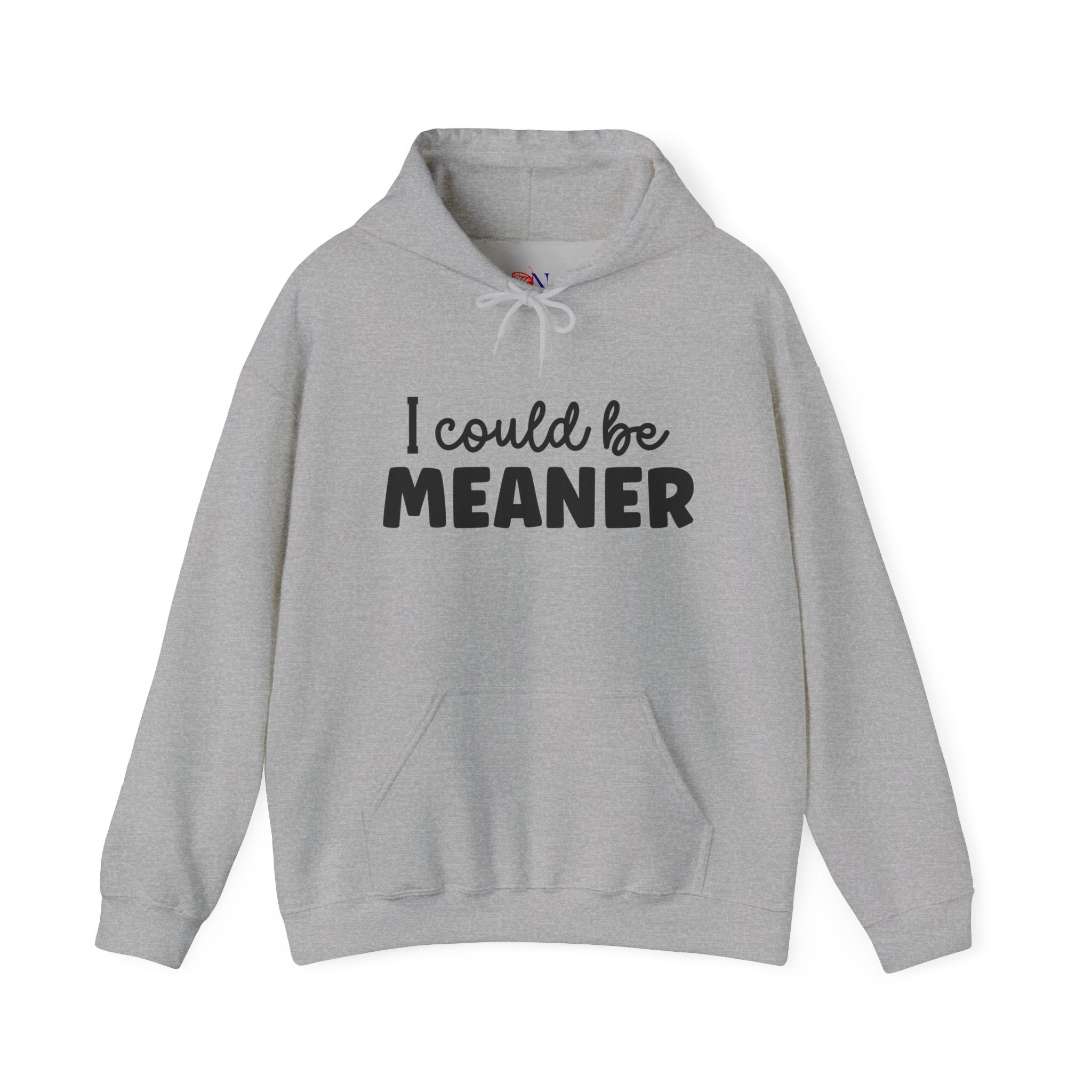 I Could Be Meaner Hoodie – Funny Sarcastic Graphic Pullover