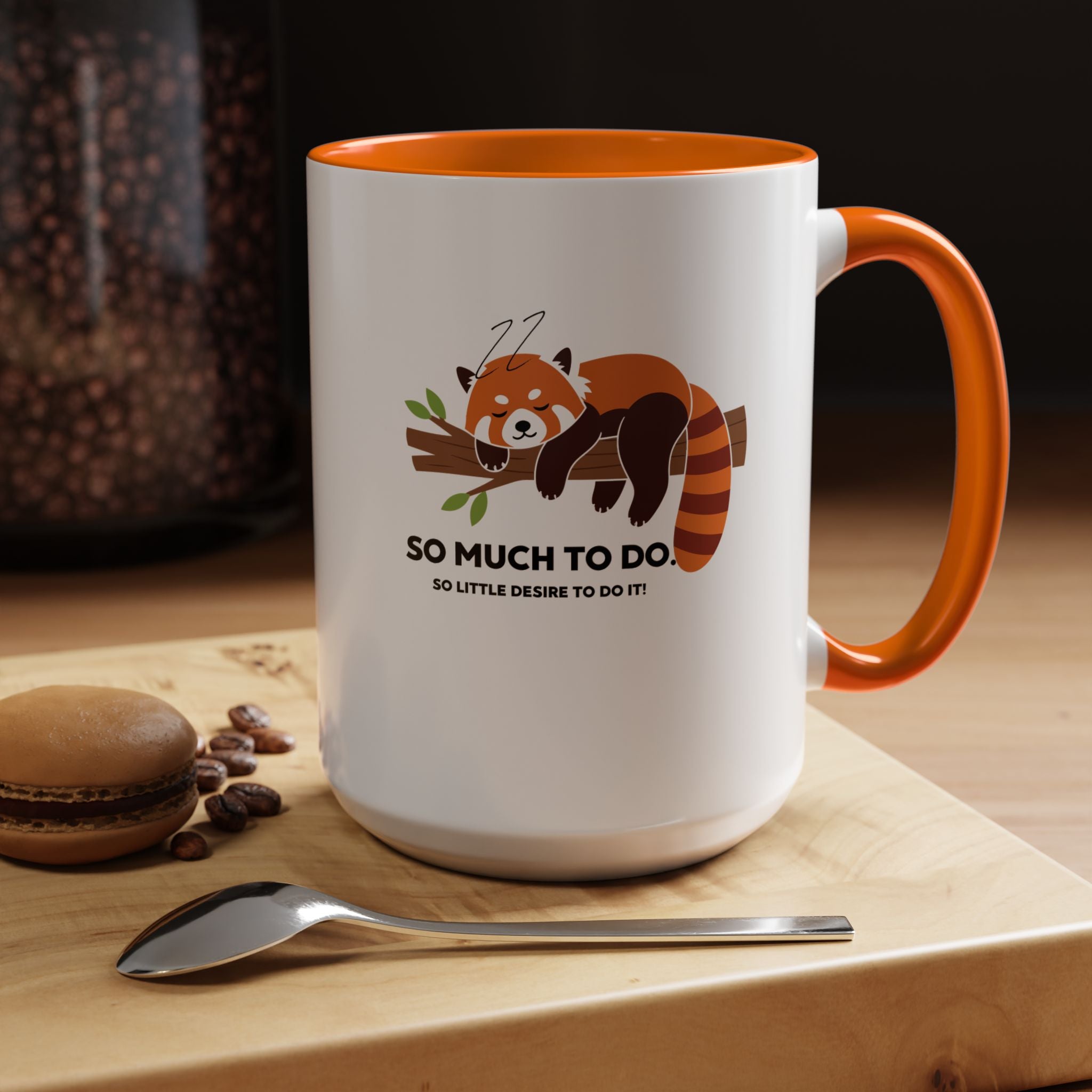 So Much To Do | Funny Coffee Mug, Sarcastic Tea Cup, Unique Gift Idea