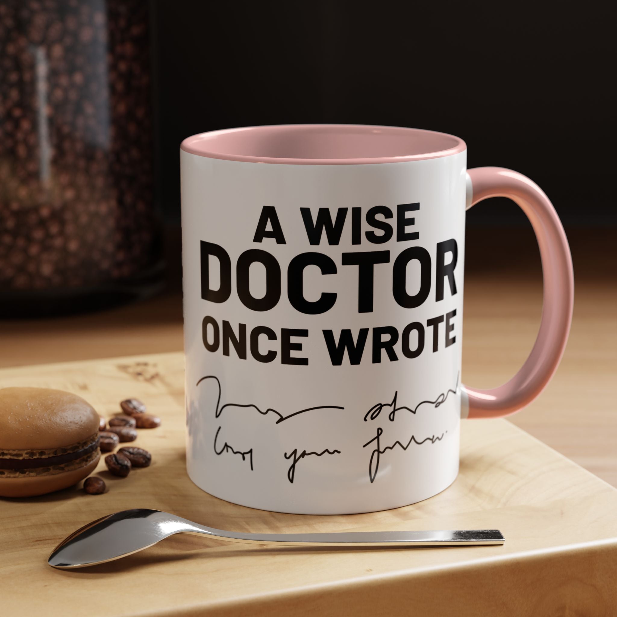Funny Coffee Mug, Personalized Gift, A Wise Doctor Once Wrote, Funny Medical  Professional Gift, Gift under 20, Accent Mug (11oz , 15oz)