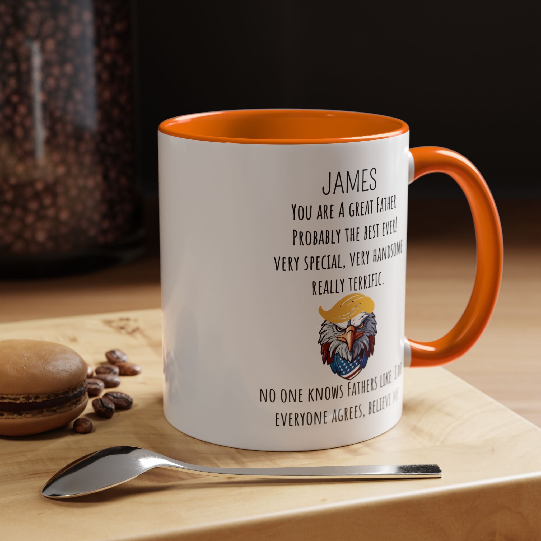 Funny Coffee Mug, Personalized Gift, Trump You are a great Father , Mug to Father, Gift under 20, Accent Mug (11oz , 15oz)