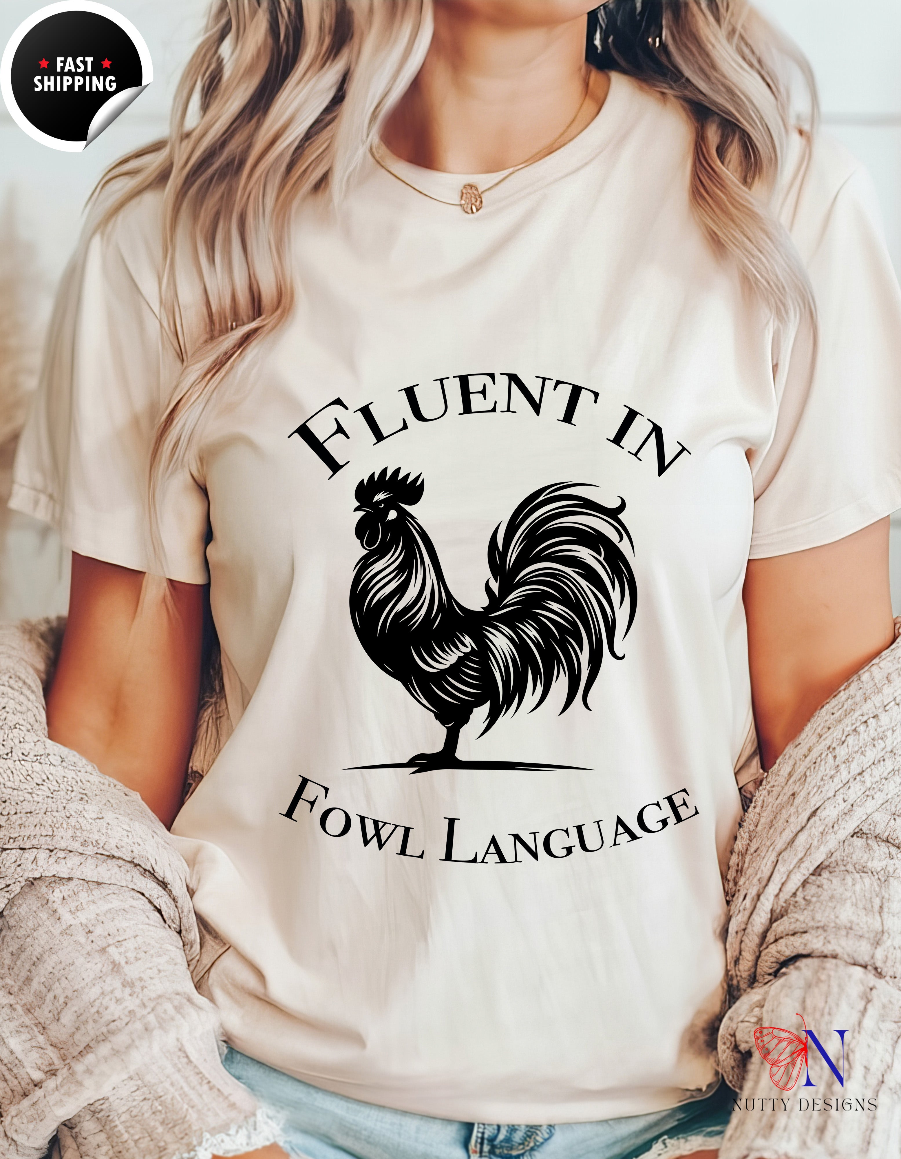 Fluent in Fowl Language shirt, Farmer Shirt, Bird T-Shirt Lifestyle Mockup | Nutty Designs
