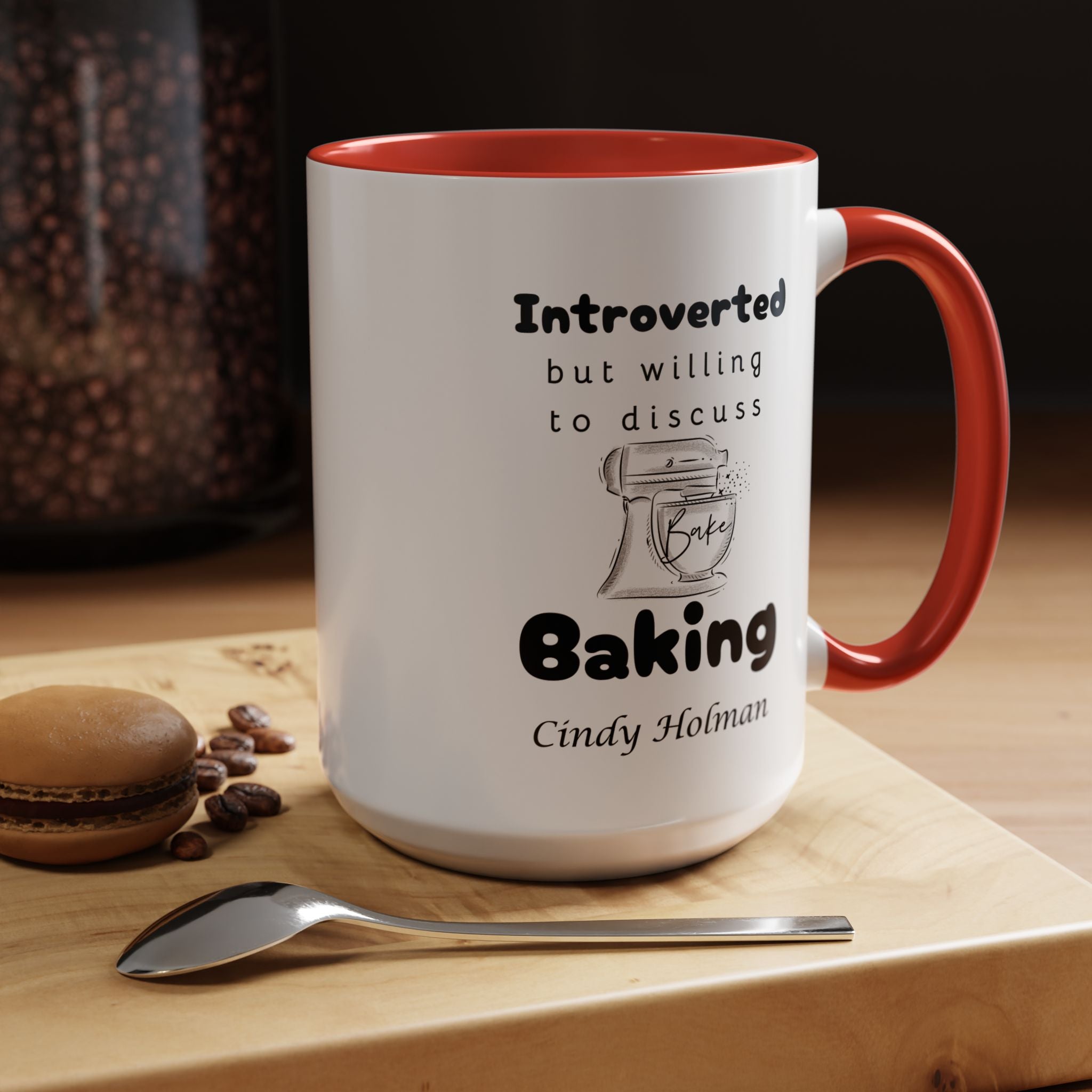 Funny Coffee Mug, Introverted But Willing To Discuss Baking Personalized Accent Coffee Mug (11 and 15oz)