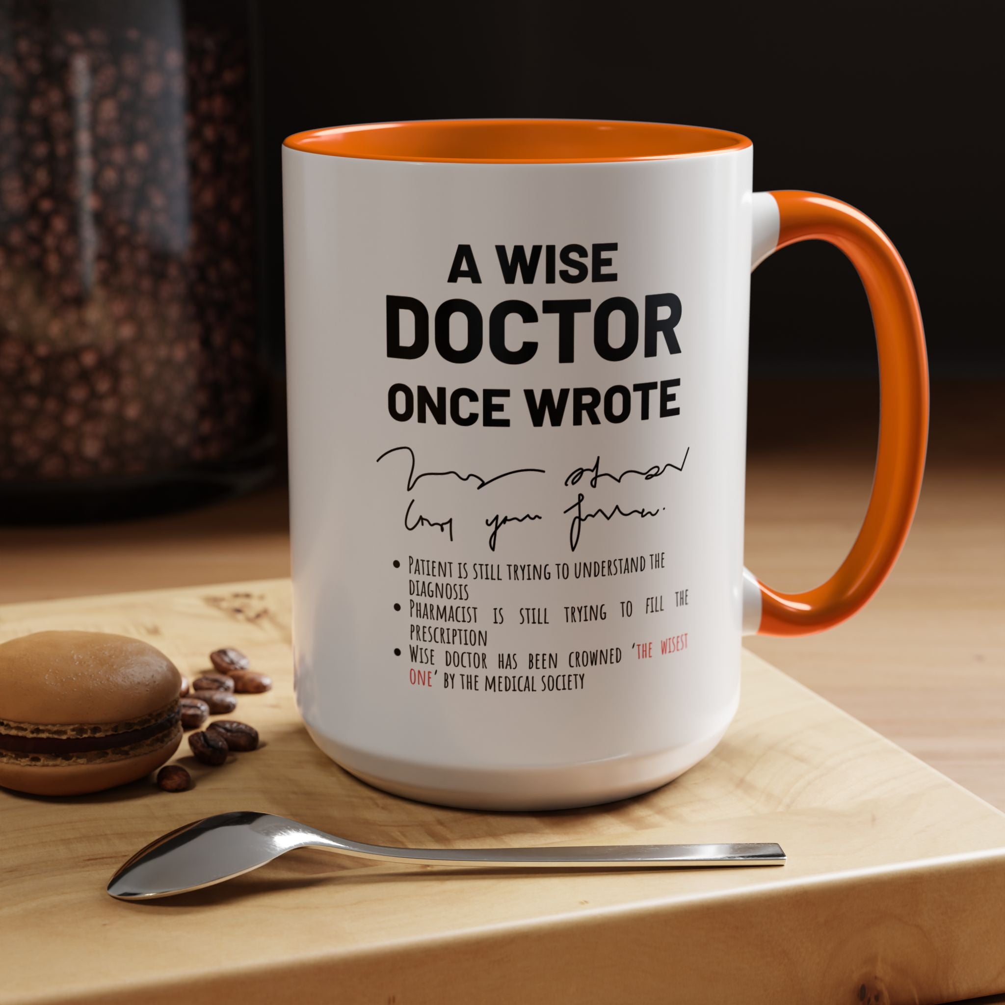 Funny Coffee Mug, Personalized Gift, A Wise Doctor Once Wrote, Funny Medical  Professional Gift, Gift under 20, Accent Mug (11oz , 15oz)