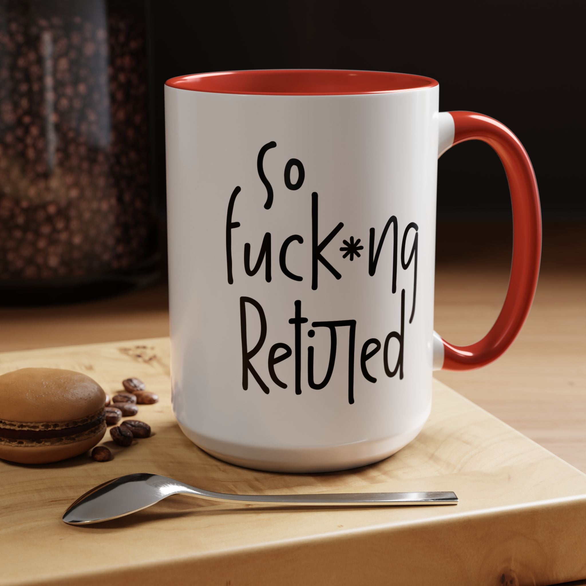 Funny Coffee Mug, Personalized Mug, So Fucking Retired Accent Cup (11, 15oz), Gift Under 20, White Elephant gift, Retirement Gift