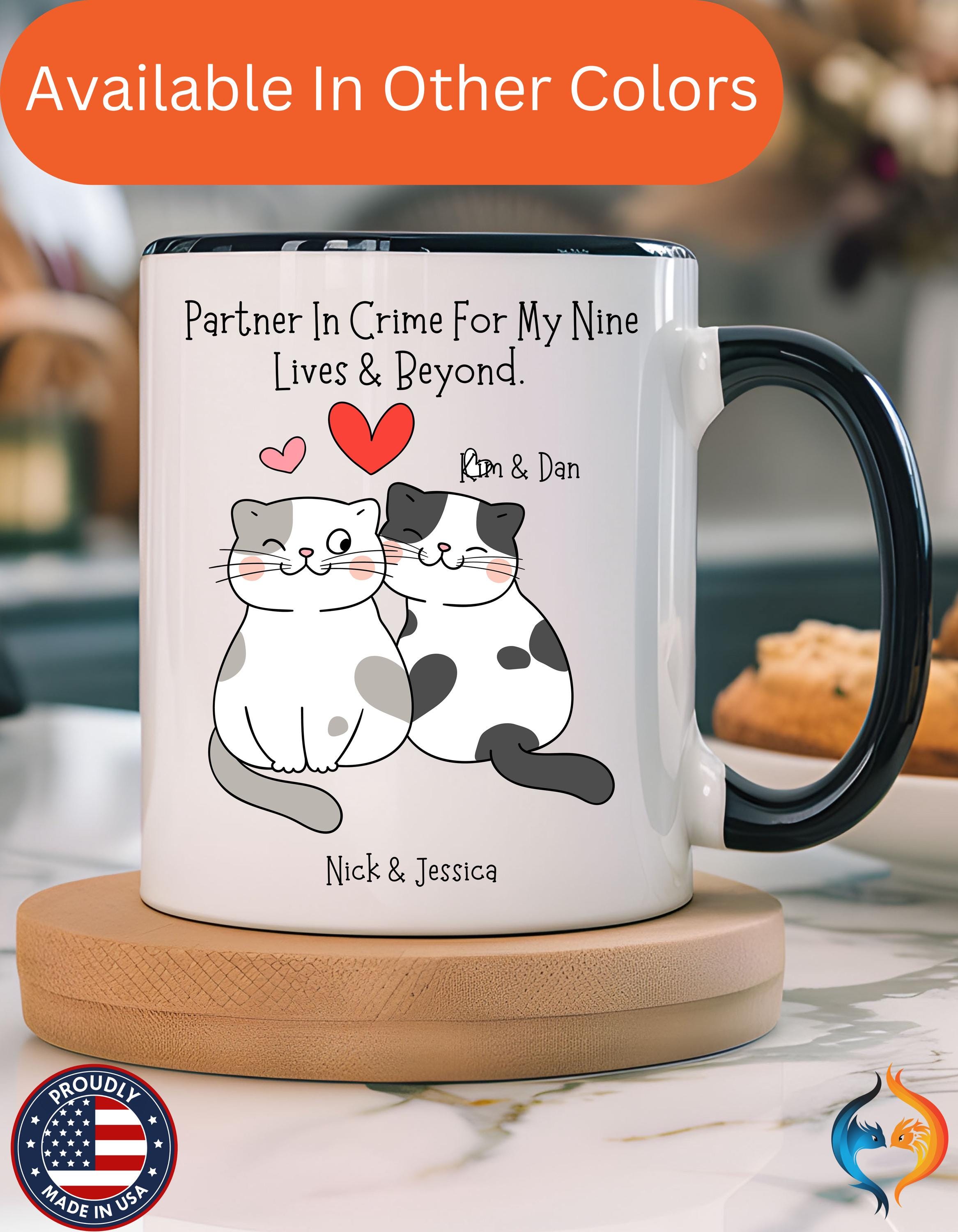 Personalized Mug, Partner In Crime For My Nine Lives And Beyond Accent Cup 11/15oz, Anniversary Valentines Romantic, V-Day Mug, Couples Gift