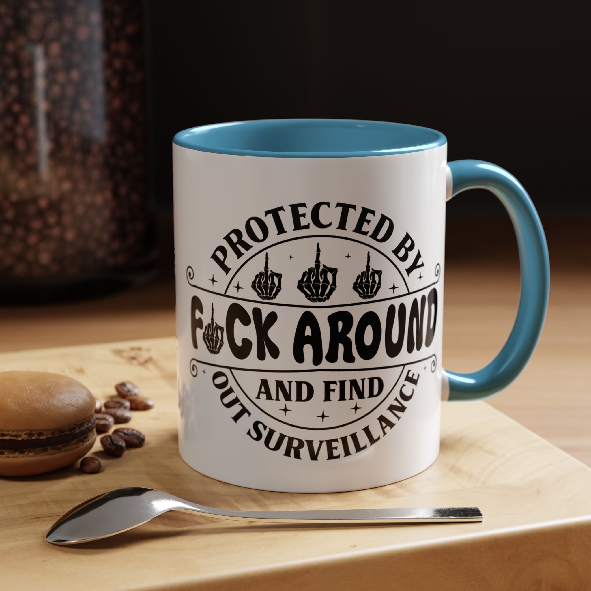 Funny Coffee Mug, Personalized Mug, Protected By Fuck Around And Find Out Surveillance Accent Cup (11, 15oz), Gift Under 20, White Elephant