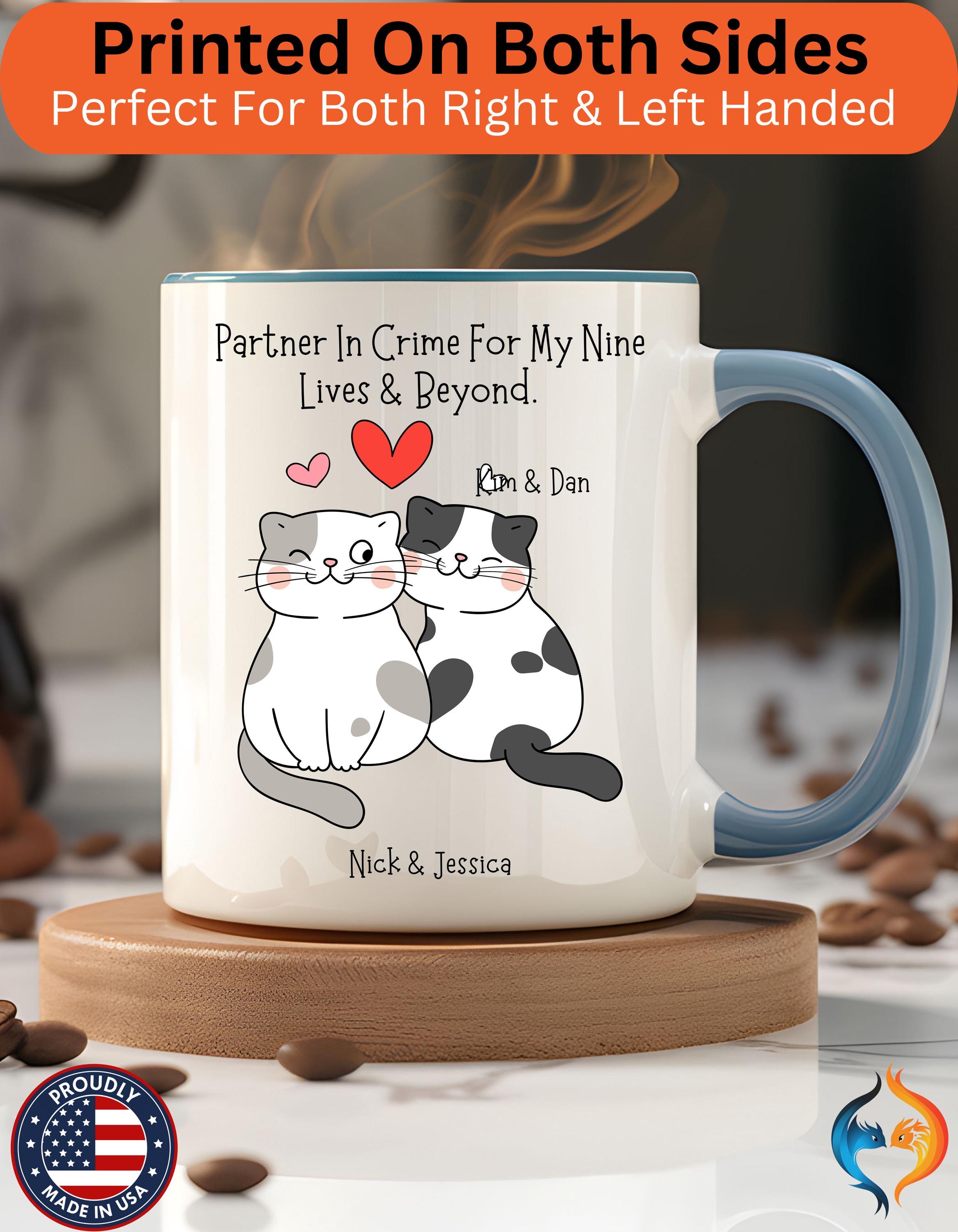 Personalized Mug, Partner In Crime For My Nine Lives And Beyond Accent Cup 11/15oz, Anniversary Valentines Romantic, V-Day Mug, Couples Gift